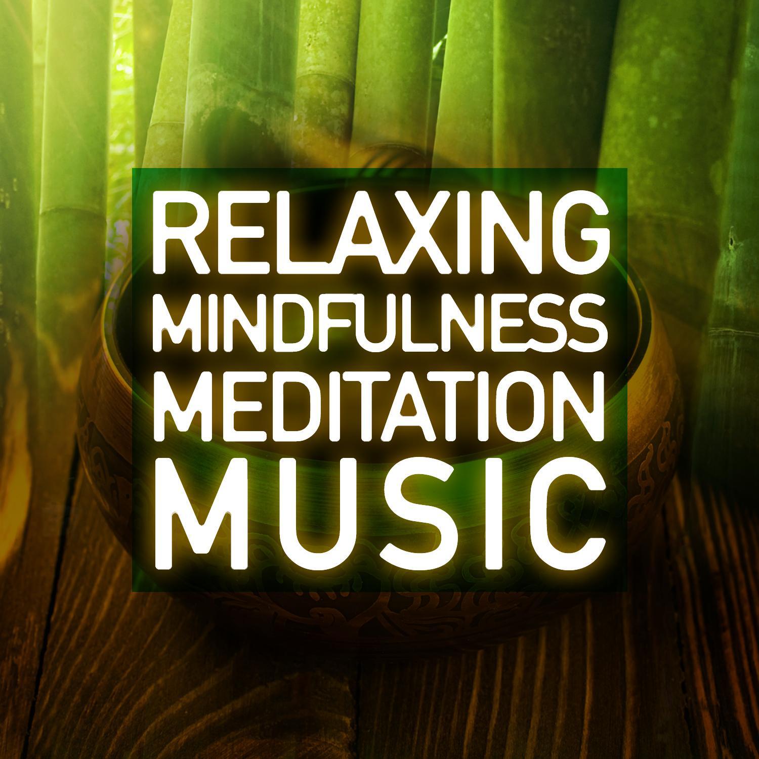 Relaxing Mindfulness Meditation Music