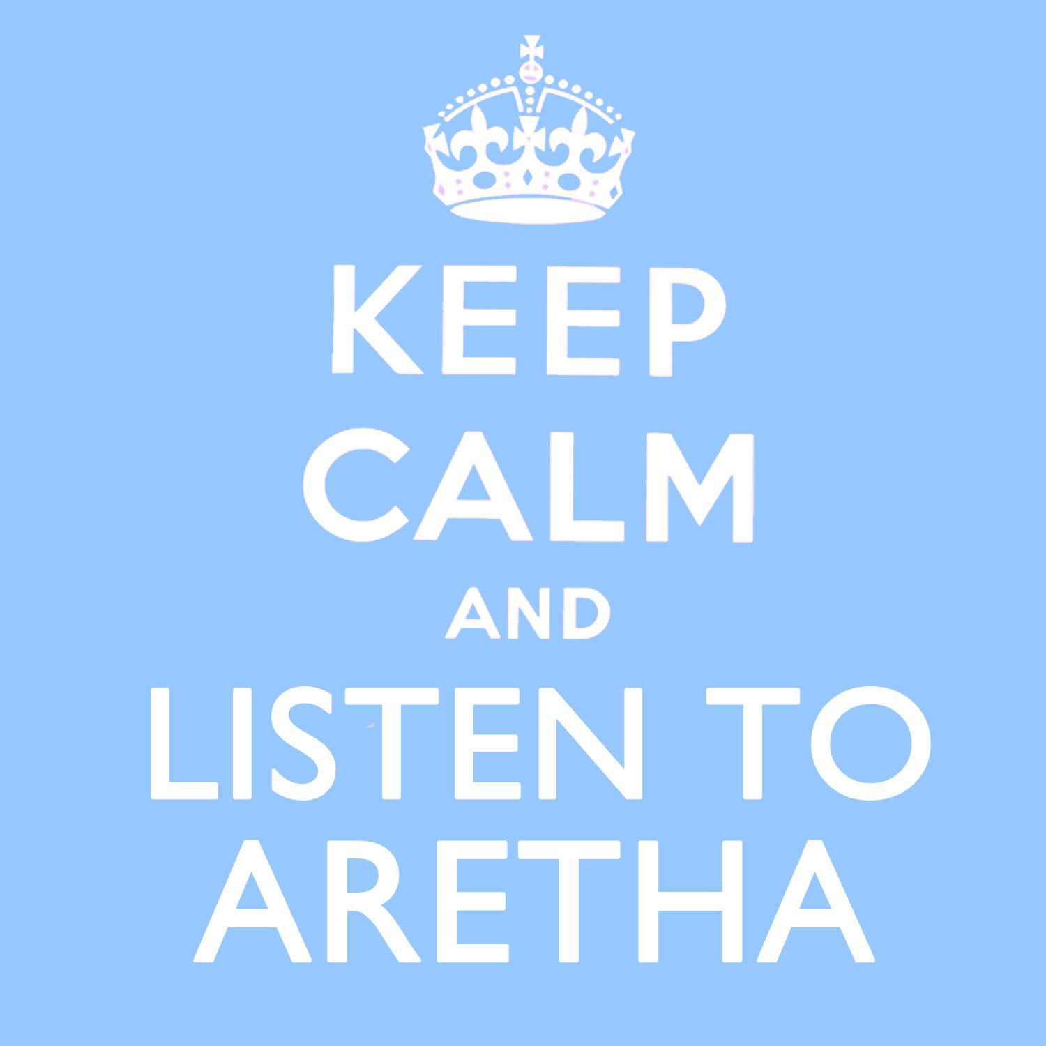 Keep Calm and Listen to Aretha (Remastered)