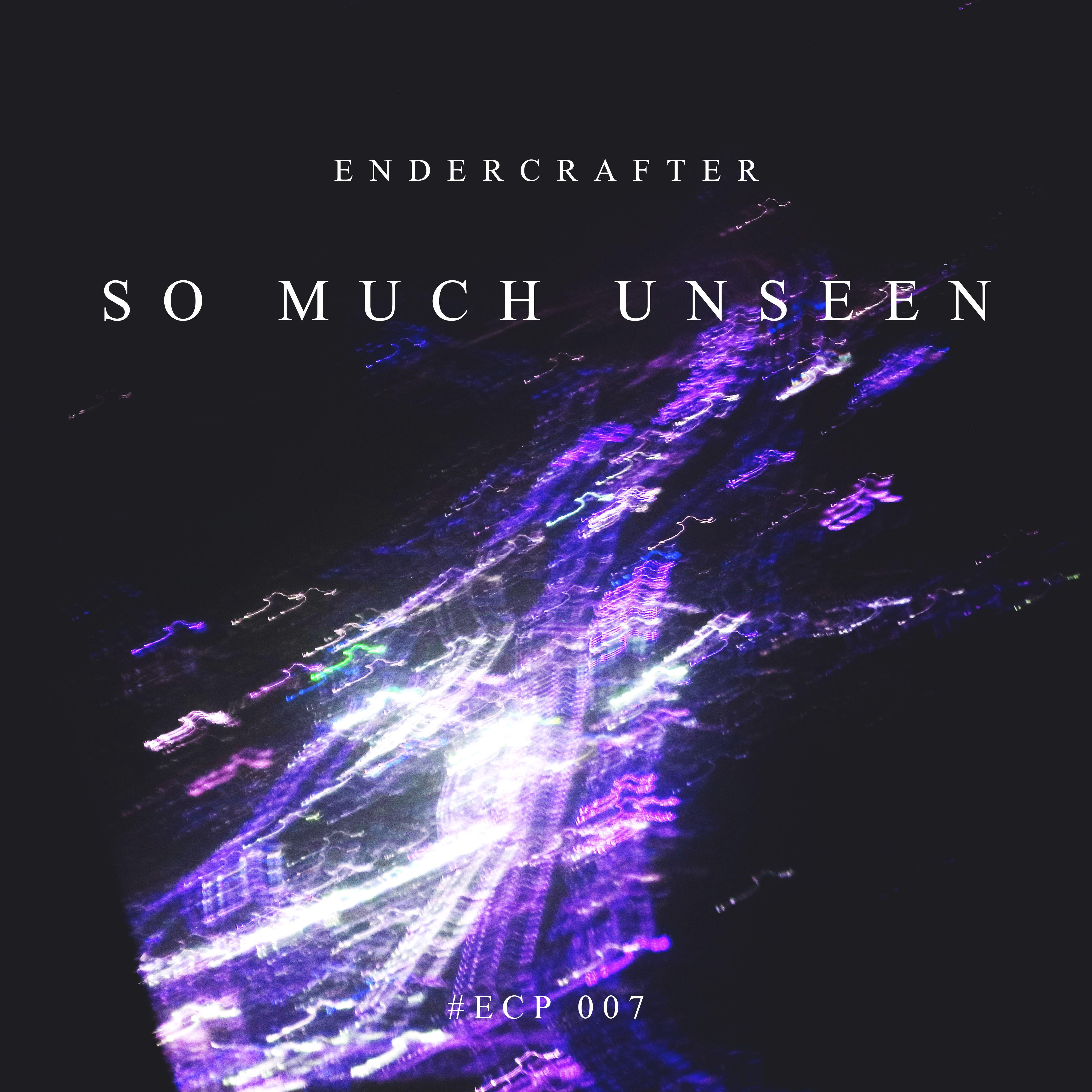 So Much Unseen (Inst.)