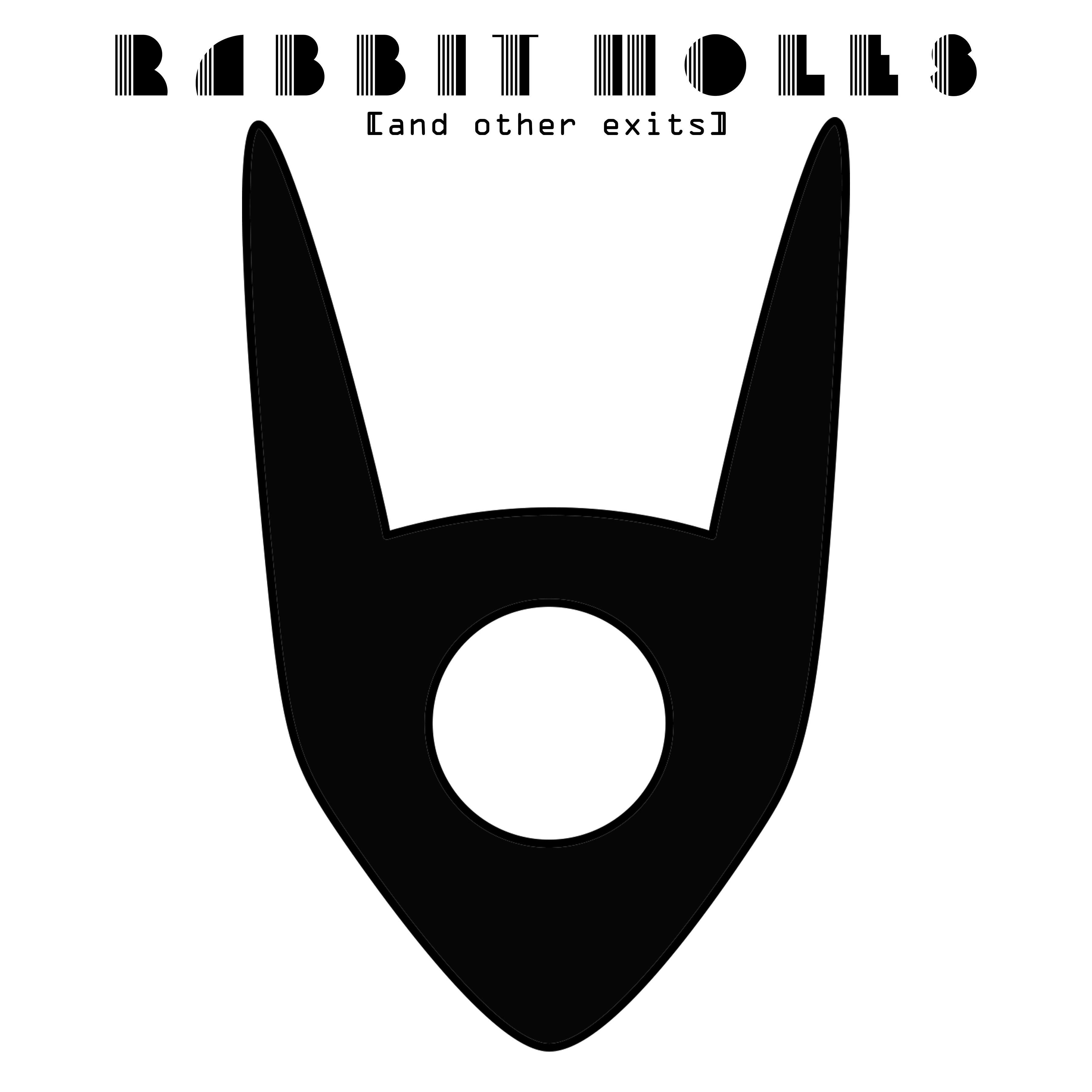 Rabbit Holes (andotherexits)