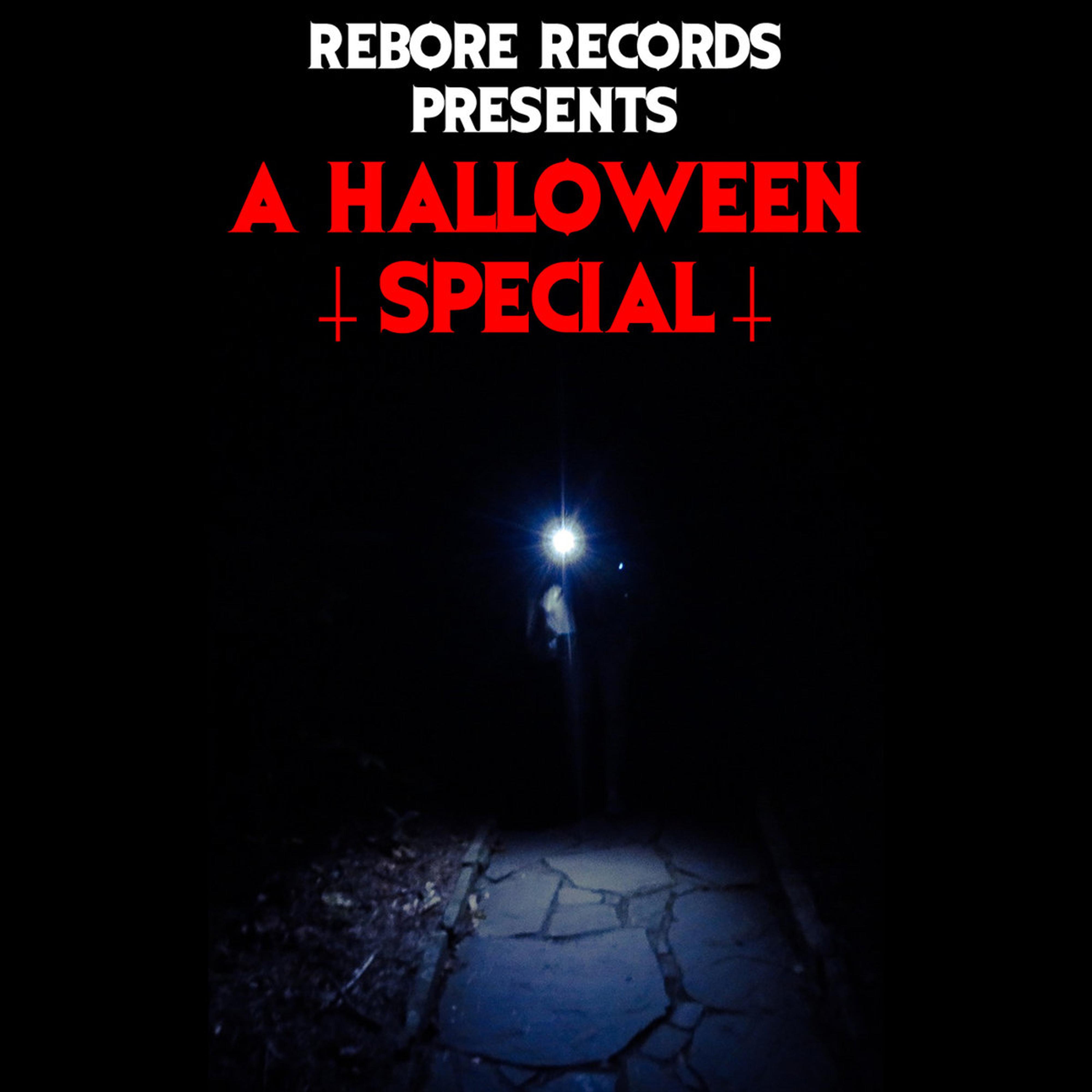 Rebore Records Presents: a Halloween Special