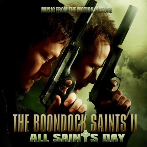 The Boondock Saints II: All Saints Day (Music From The Motion Picture)