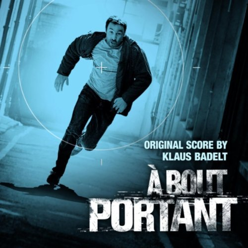 A Bout Portant (Original Score)