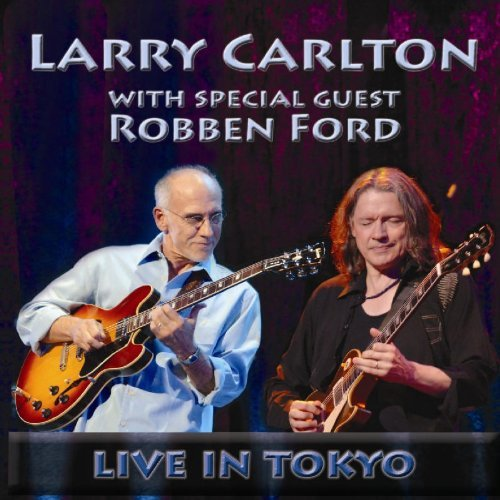 Live in Tokyo with Special Guest Robben Ford