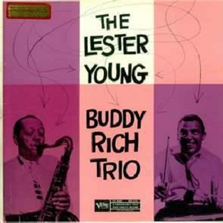 Lester Young-Buddy Rich Trio