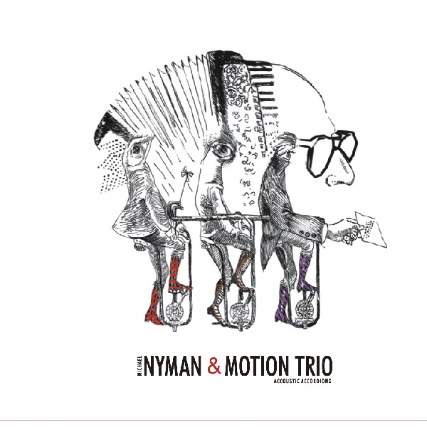 Michael Nyman & Motion Trio, Acoustic Accordions