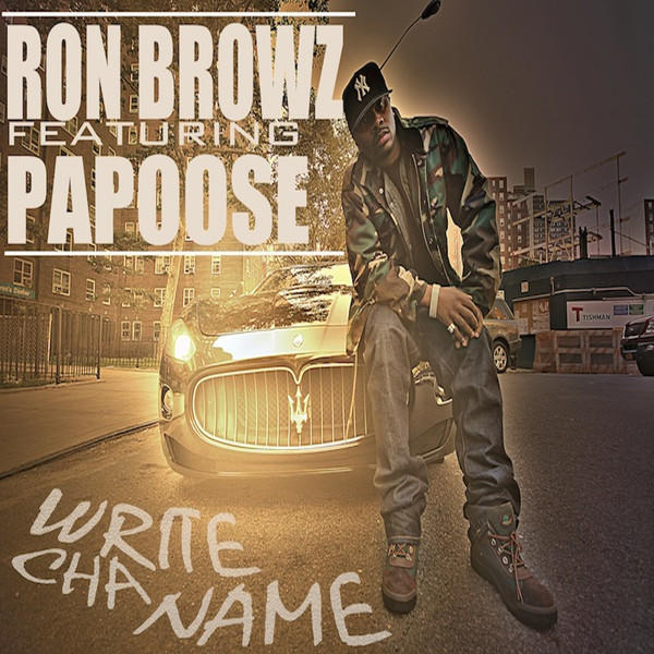 Write Cha Name (feat Papoose)