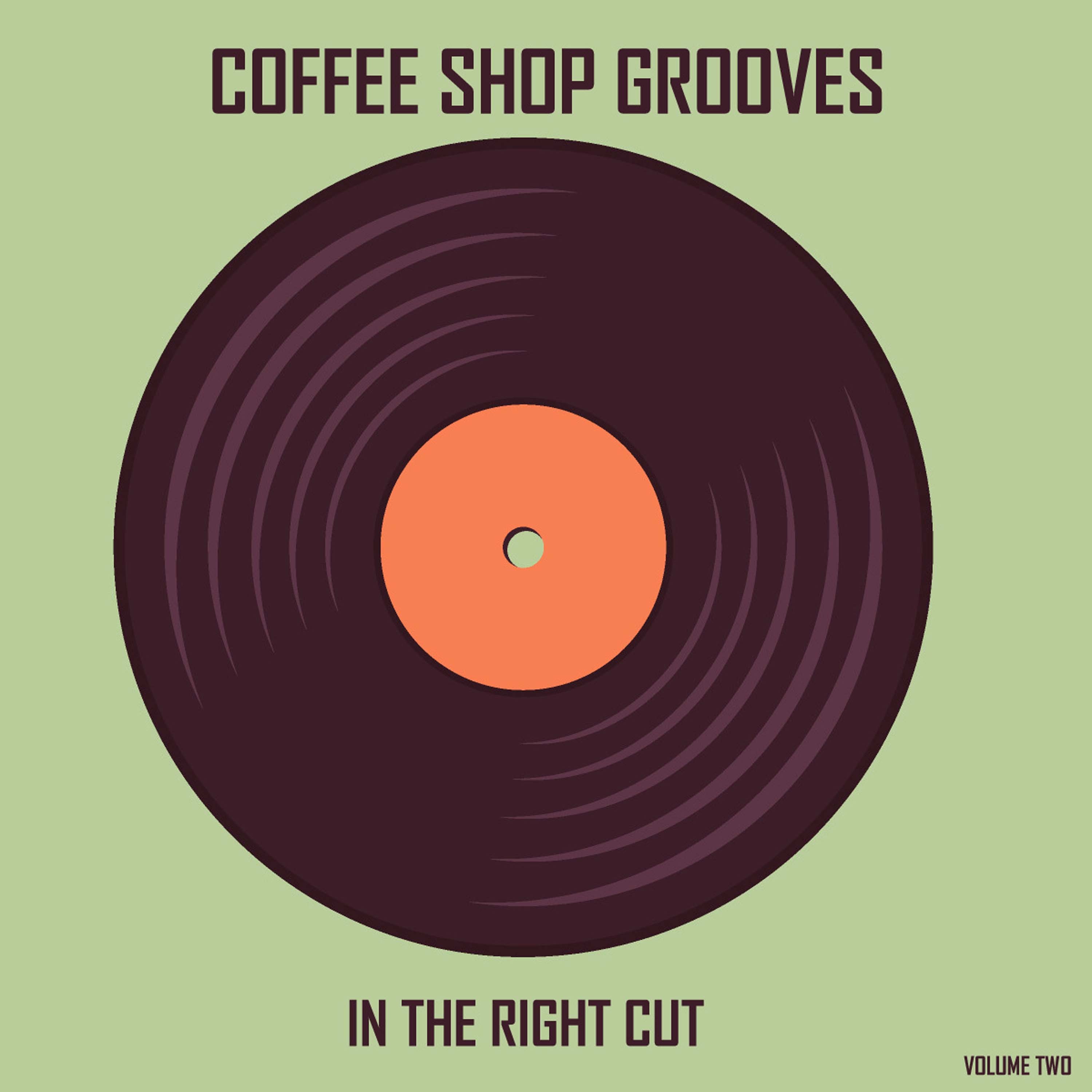 Coffee Shop Grooves 2: In the Right Cut