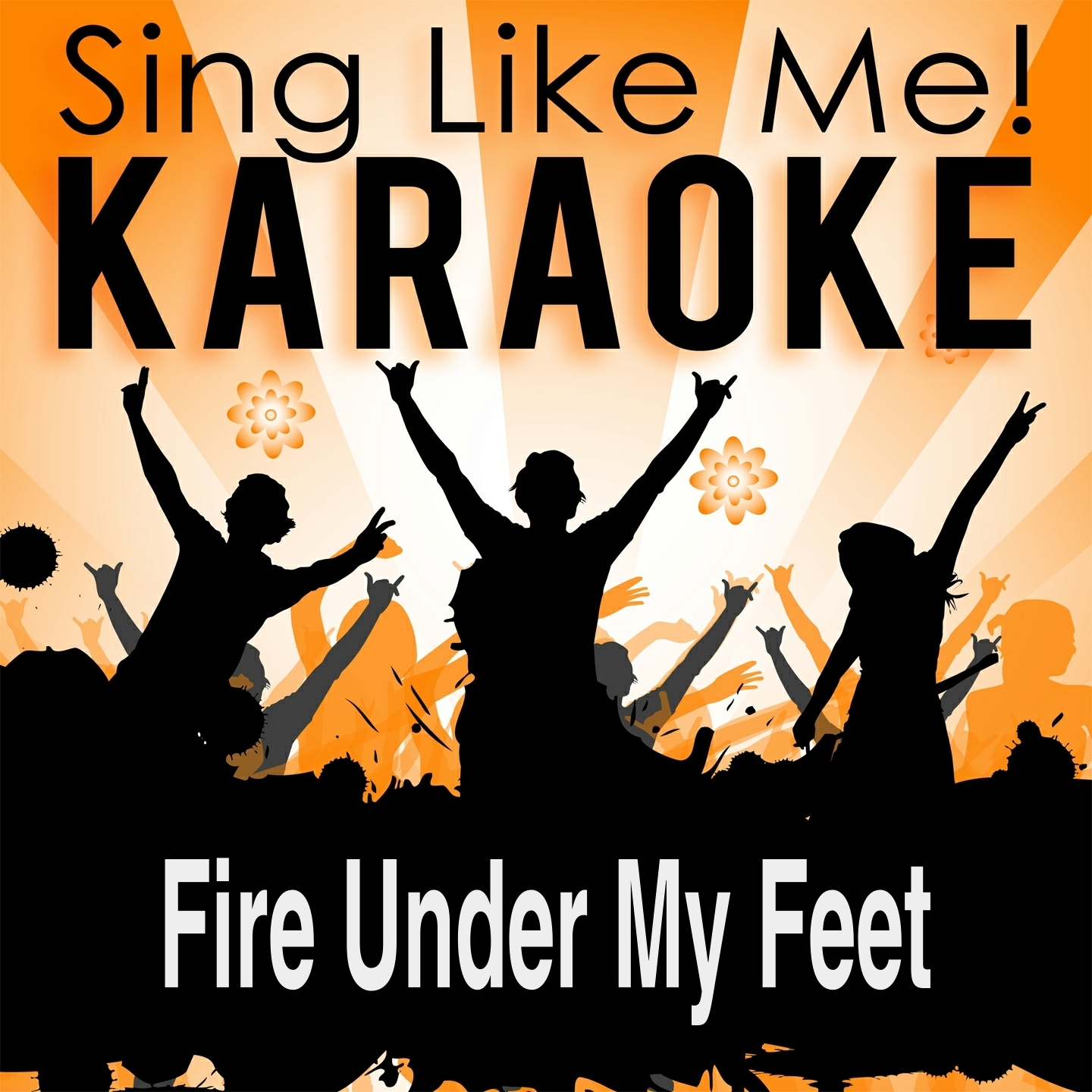 Fire Under My Feet (Karaoke Version)