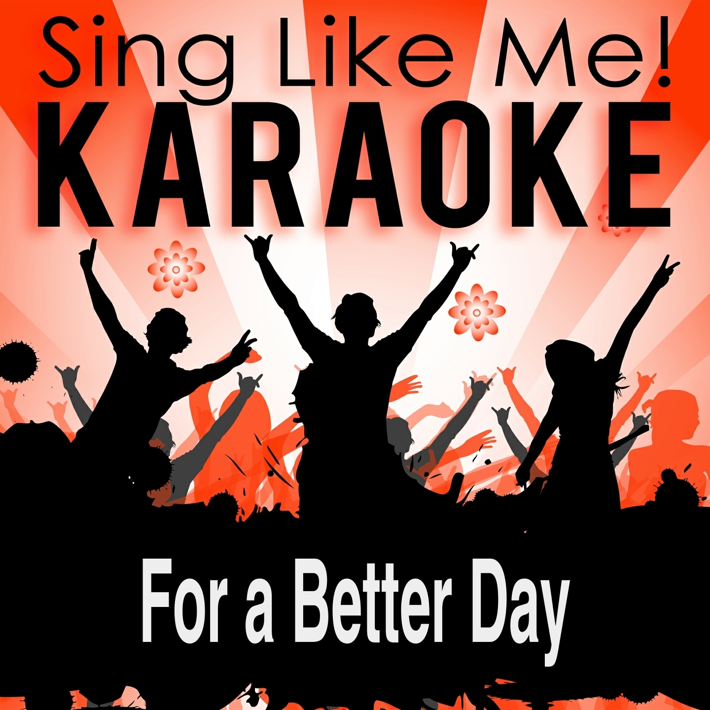 For a Better Day (Karaoke Version)