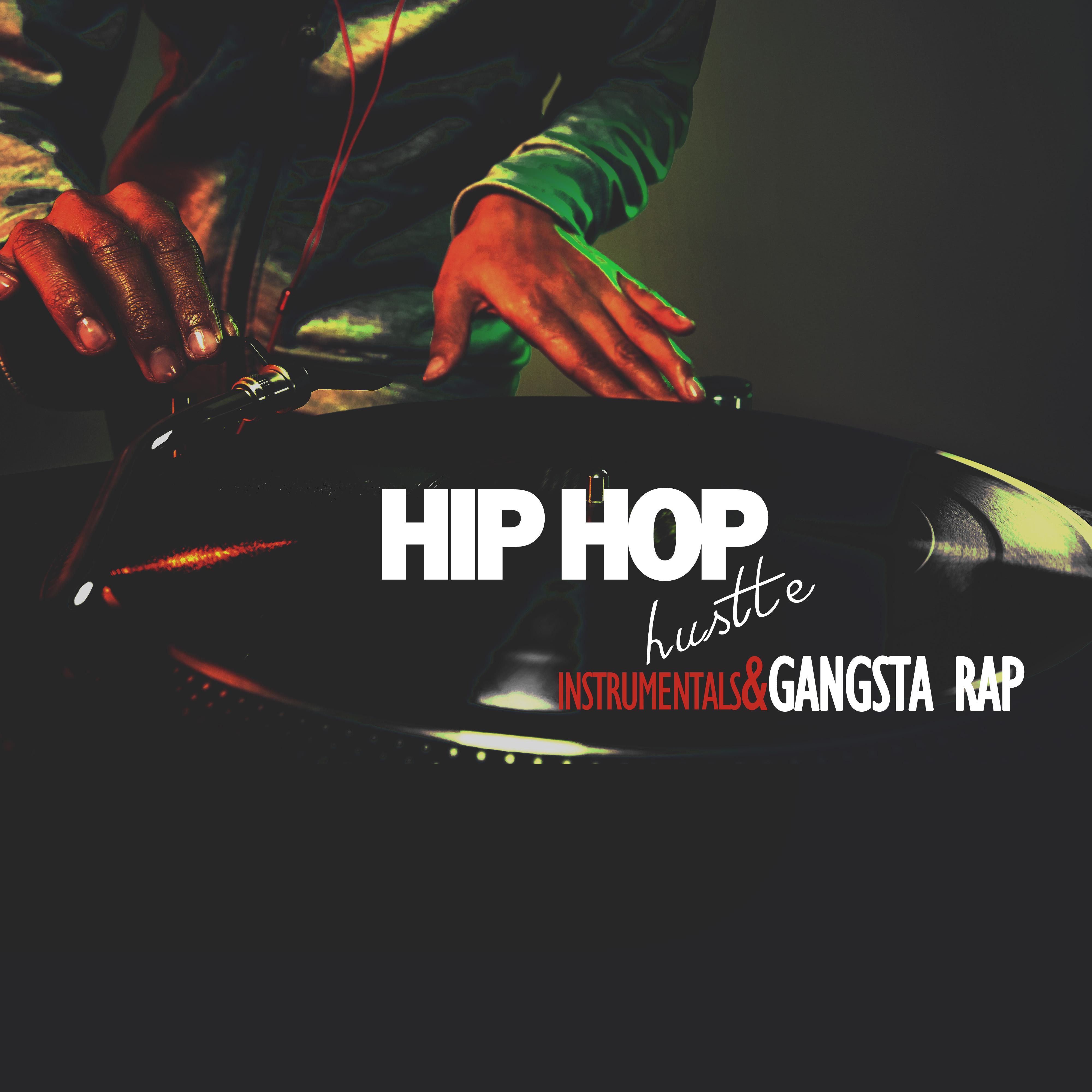 Hip Hop Hustle (Instrumentals & Gangsta Rap)