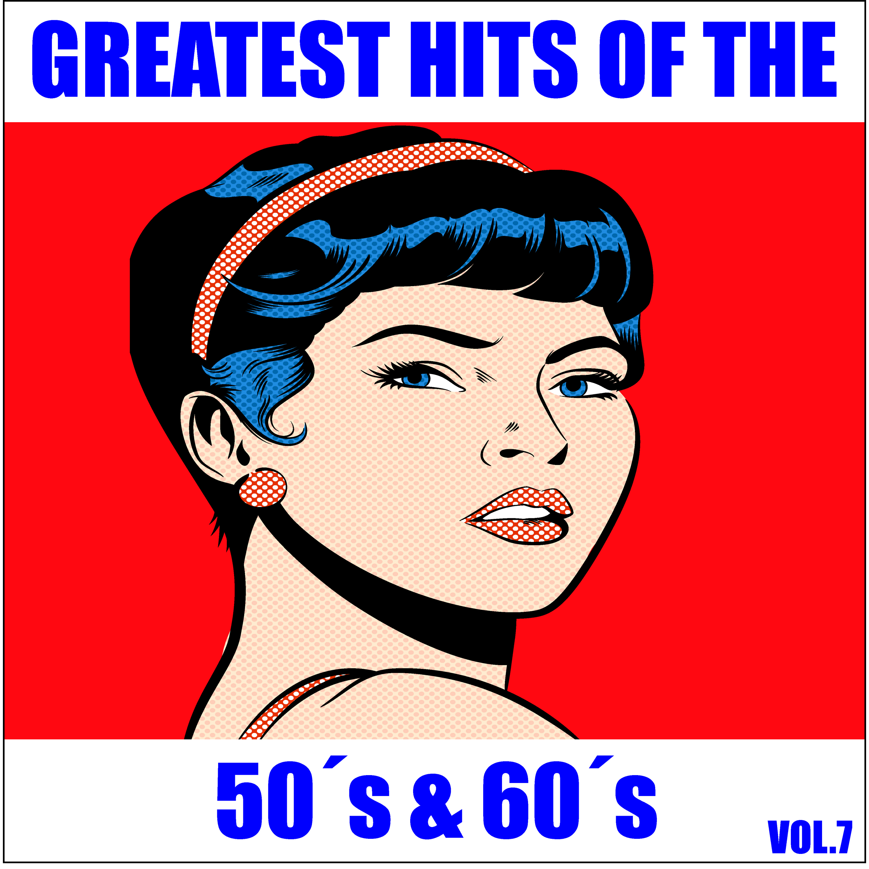 Greatest Hits from the 50's & 60's, Vol. 7