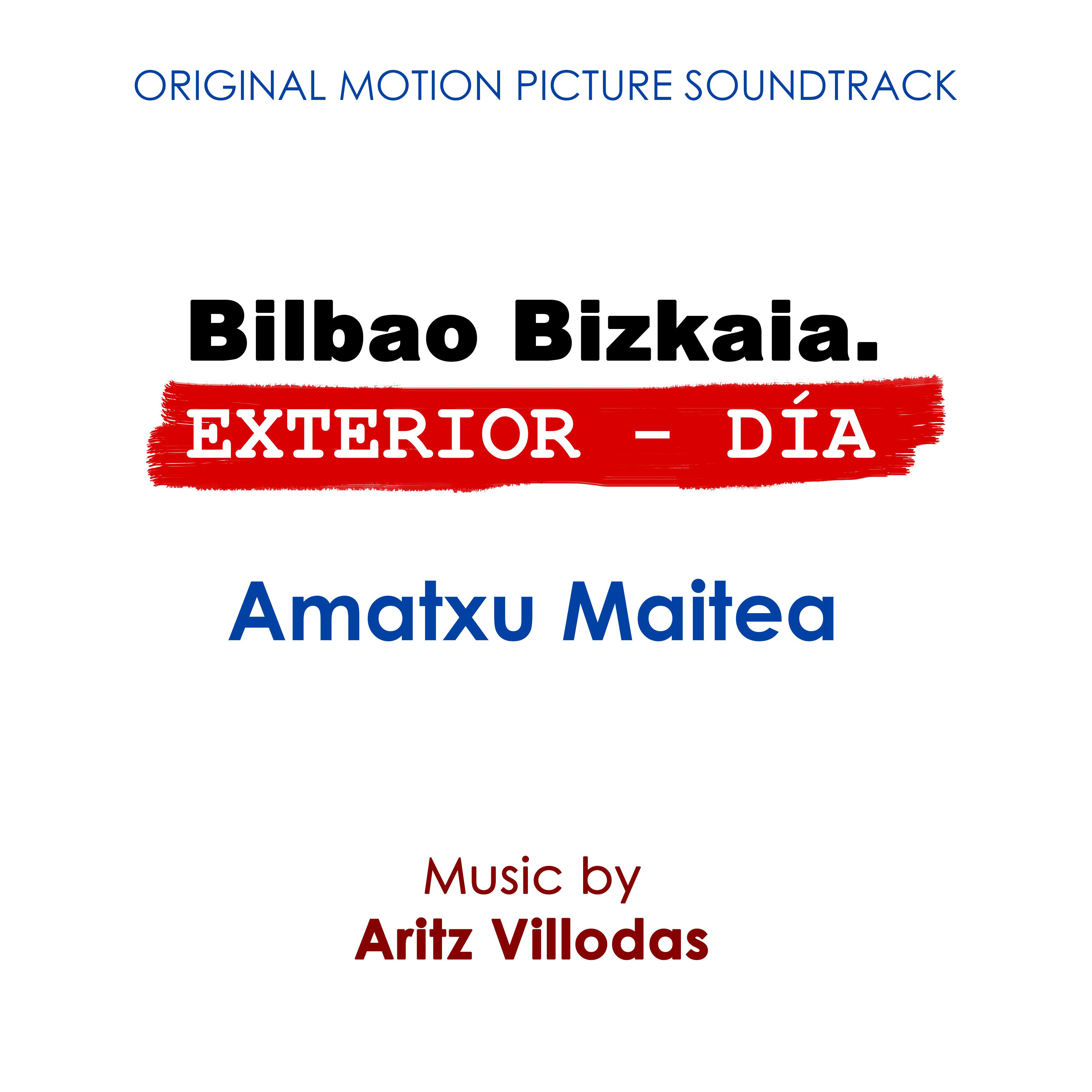 Bilbao Bizkaia. Exterior  Di a  Amatxu Maitea Original Motion Picture Soundtrack