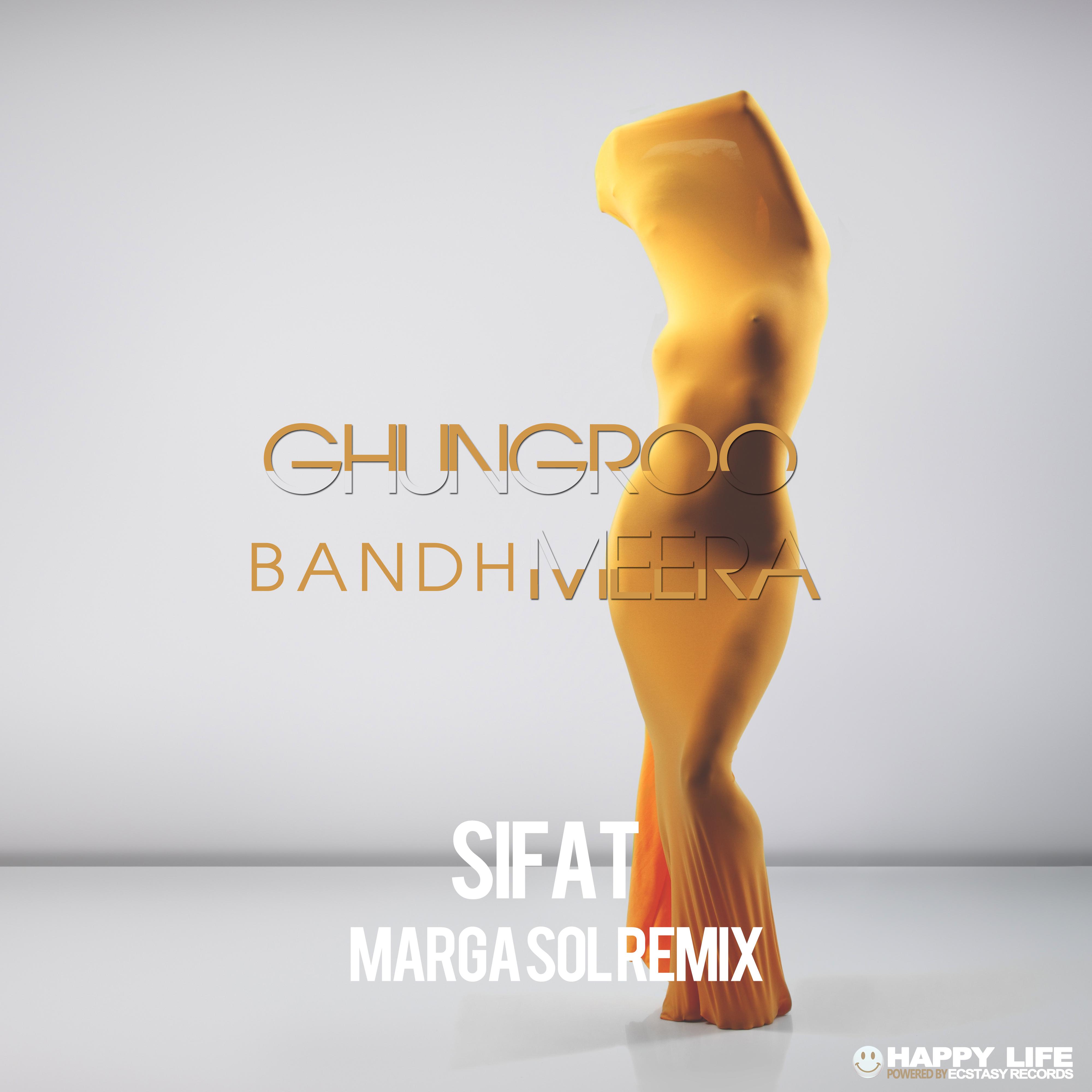 Ghungroo Bandh Meera (Marga Sol Remix)