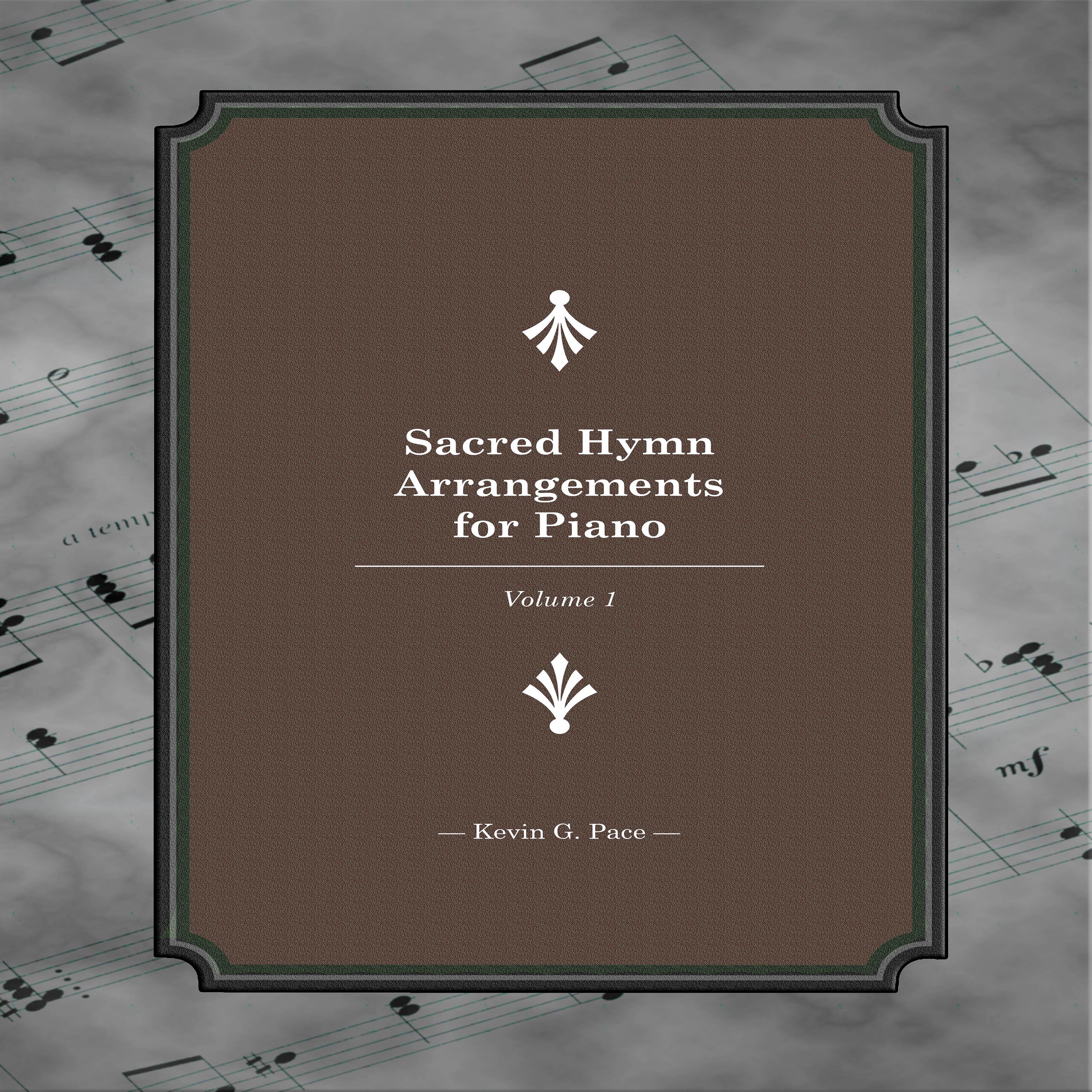 Sacred Hymn Arrangements for Piano, Vol. 1