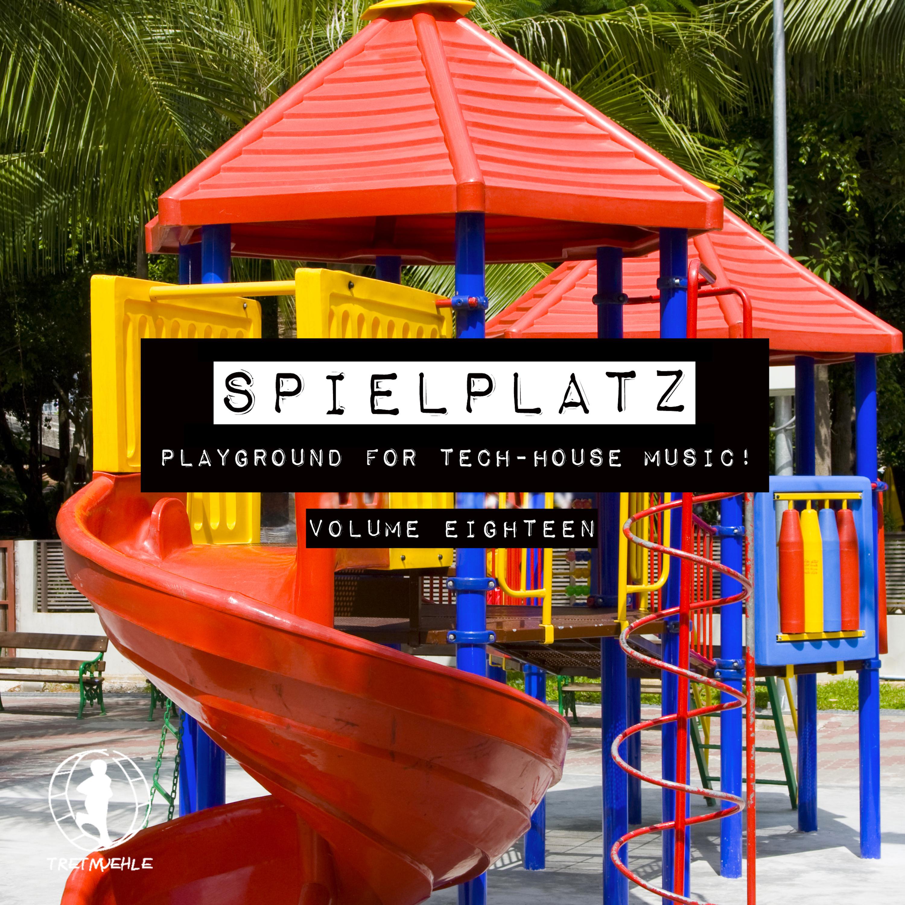Spielplatz, Vol. 18 - Playground for Tech-House Music