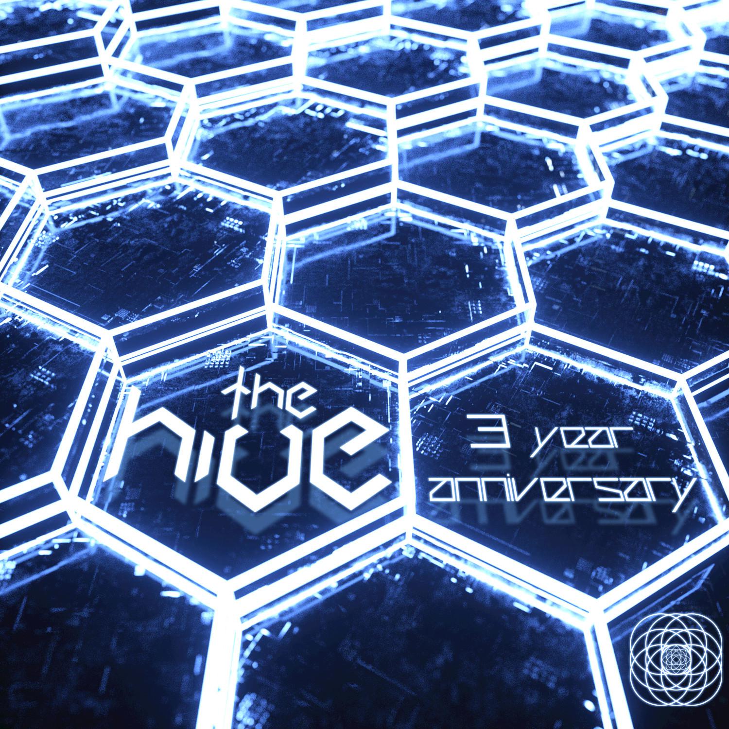 The Hive: Three Year Anniversary