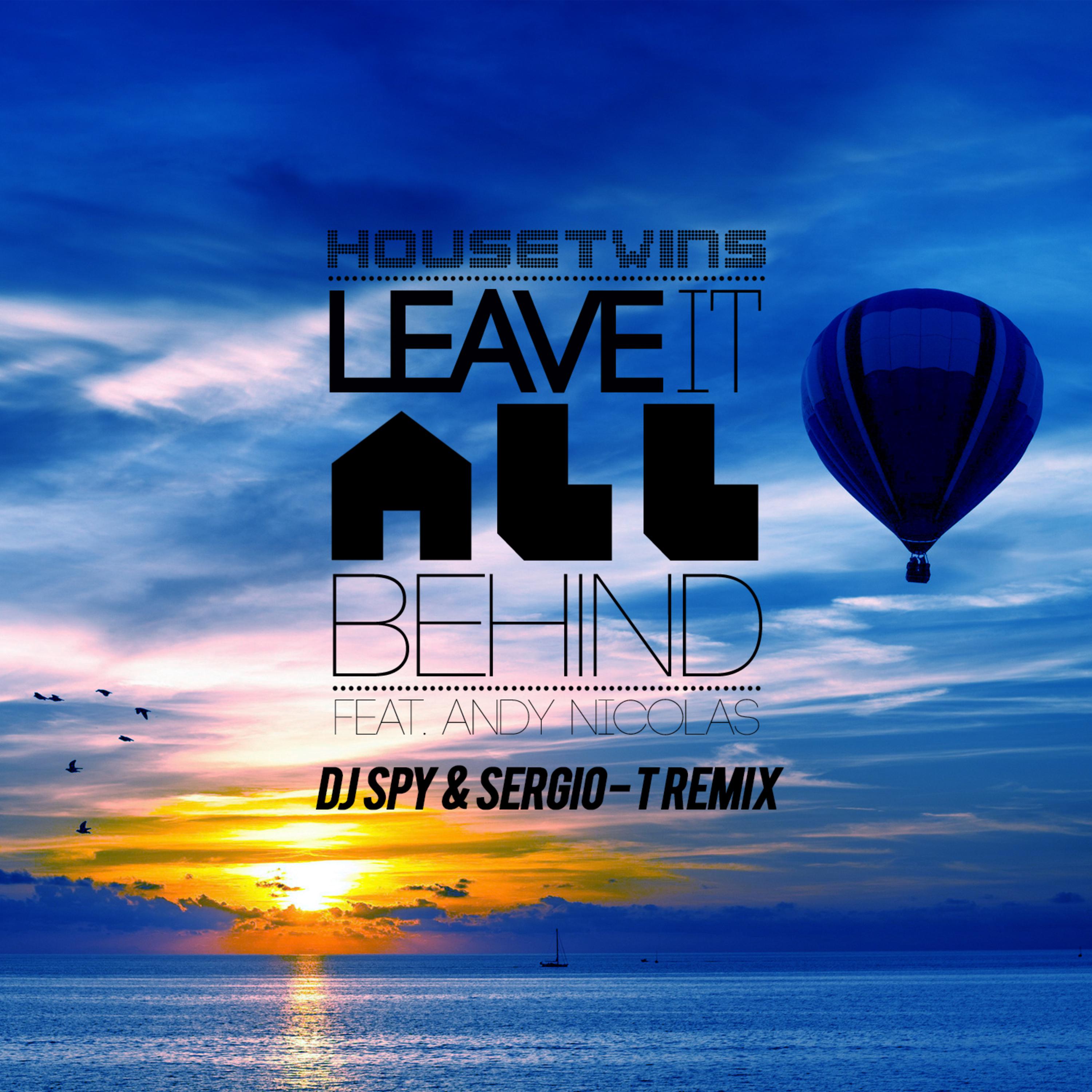 Leave It All Behind (DJ Spy & Sergio-T Remix)