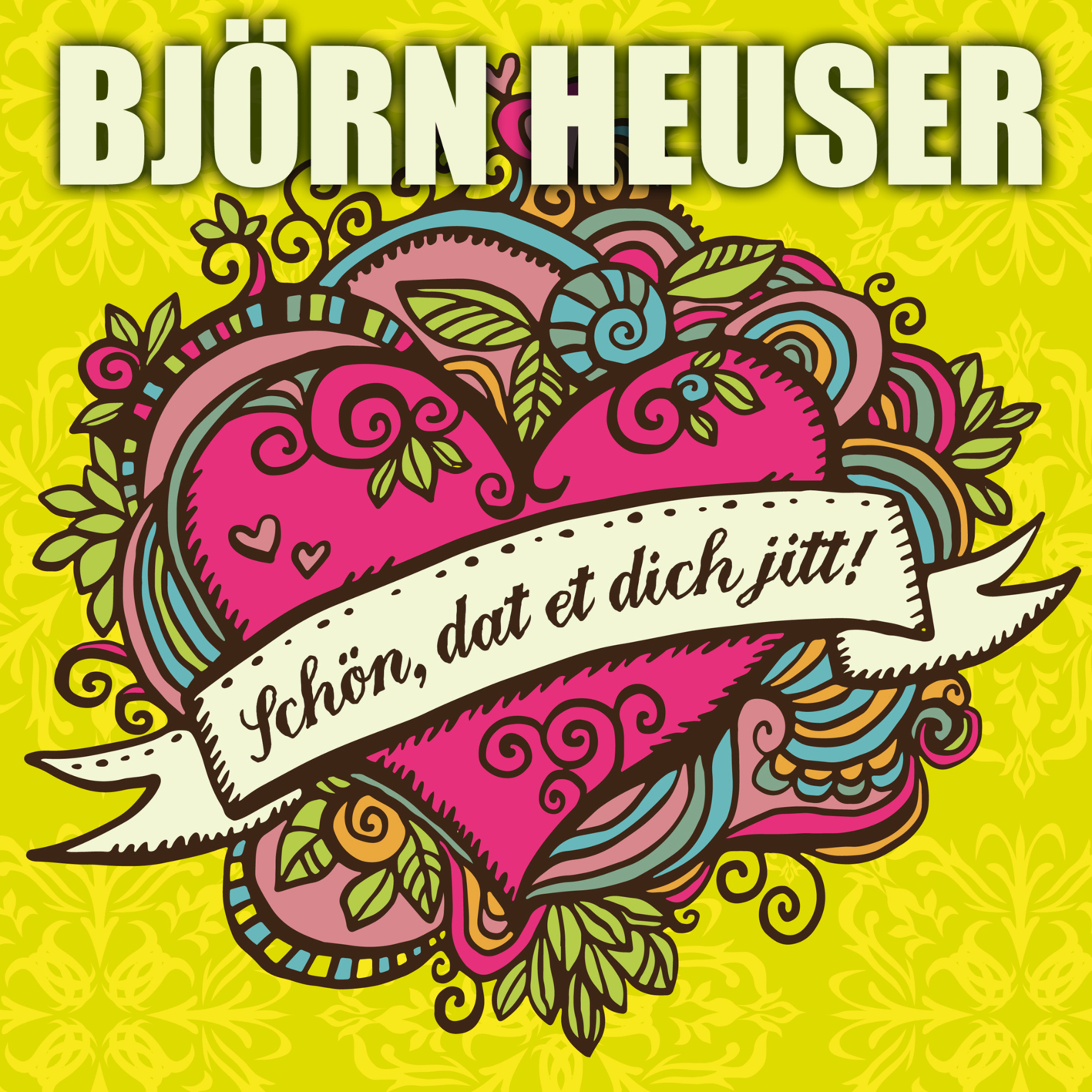 Sch n, dat et dich jitt!