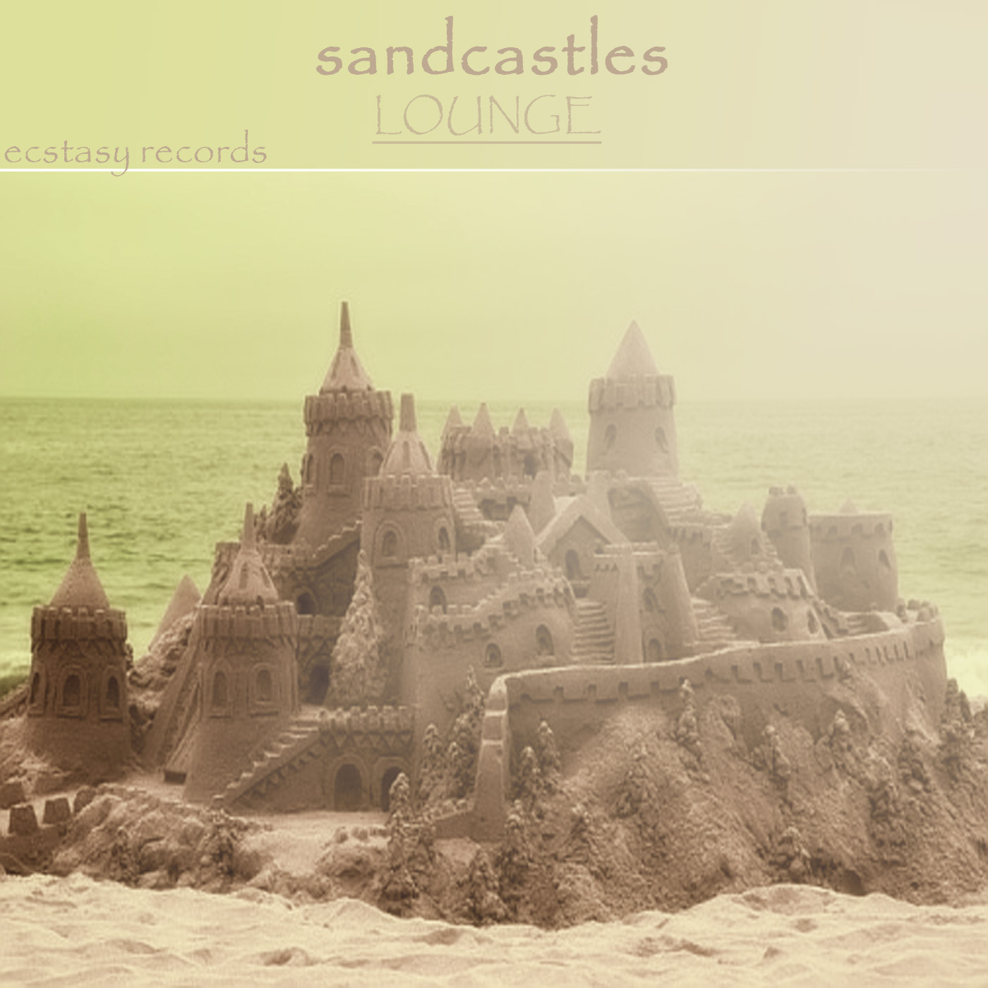 Sandcastles Lounge (A Spiritual Guide to Music and Ecstasy)