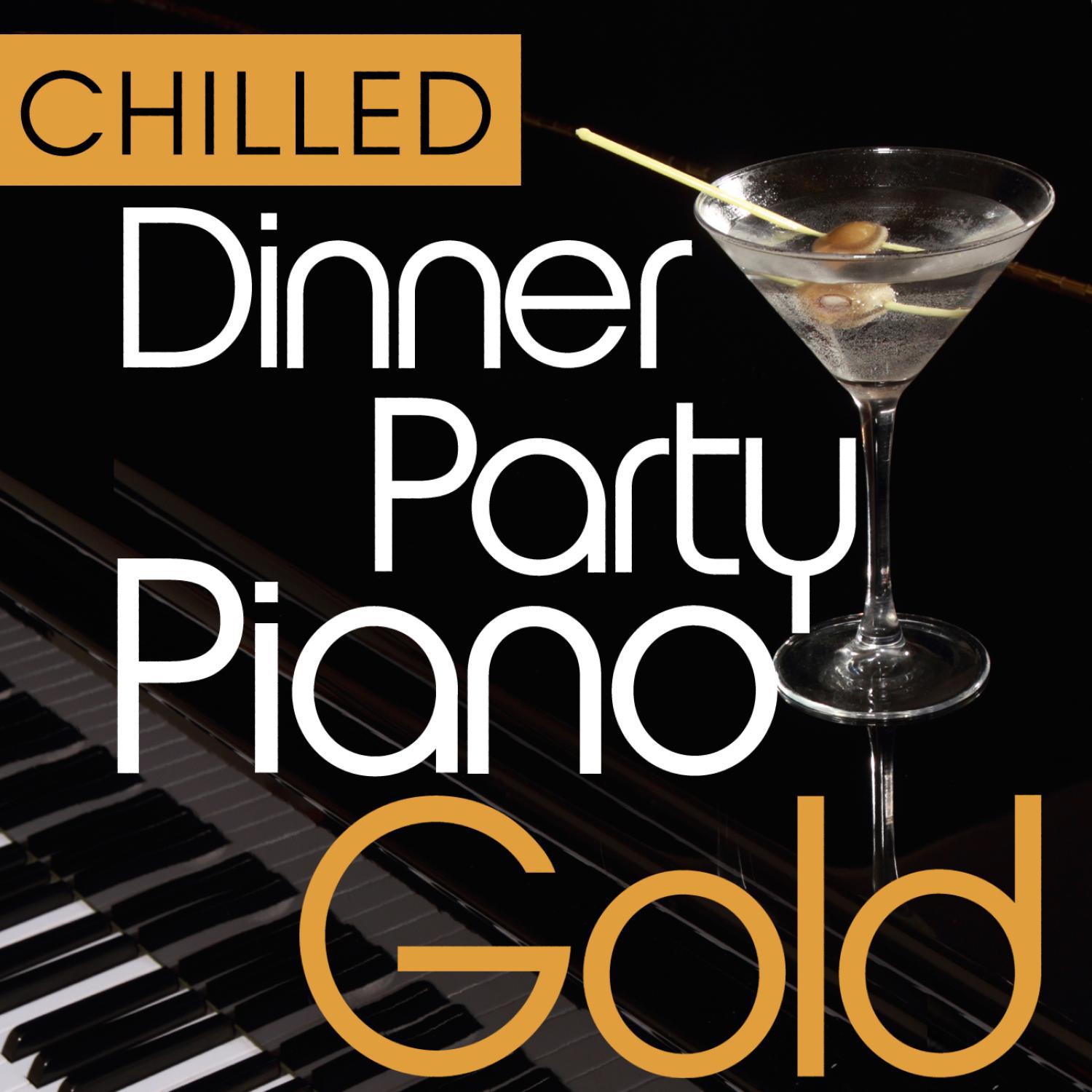 Chilled Dinner Party Piano Gold - 40 Smooth & Mellow Classic Piano Hits