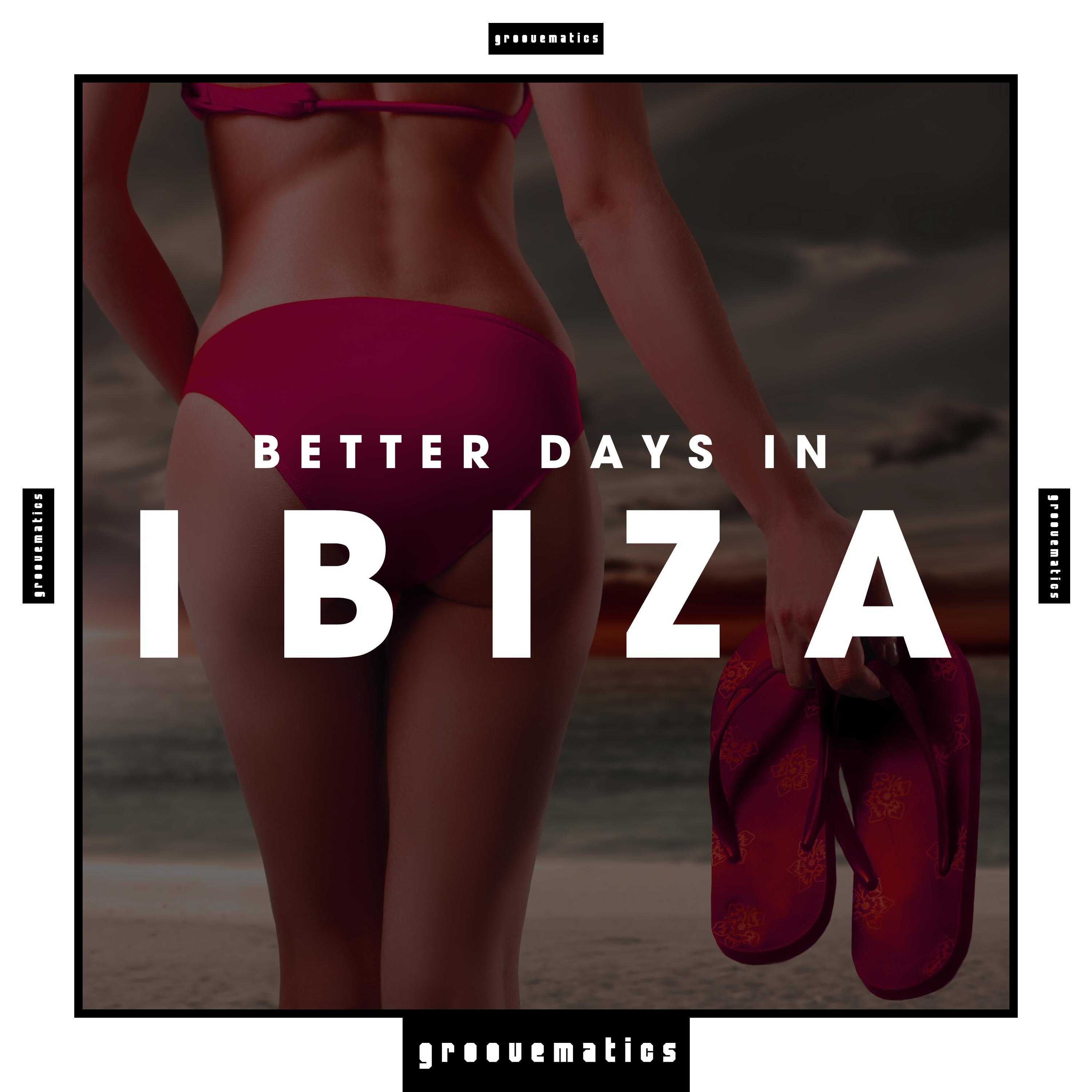 Better Days in Ibiza