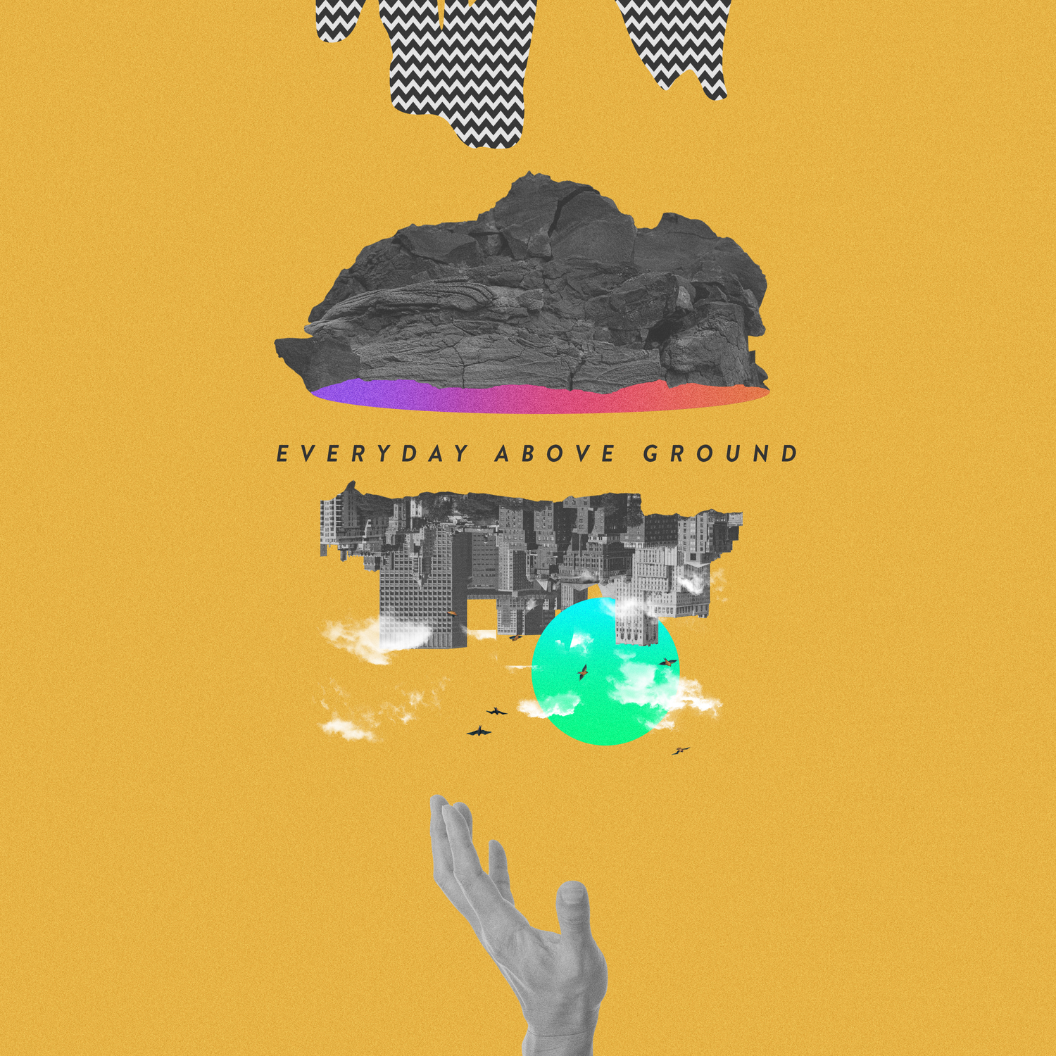 Everyday Above Ground