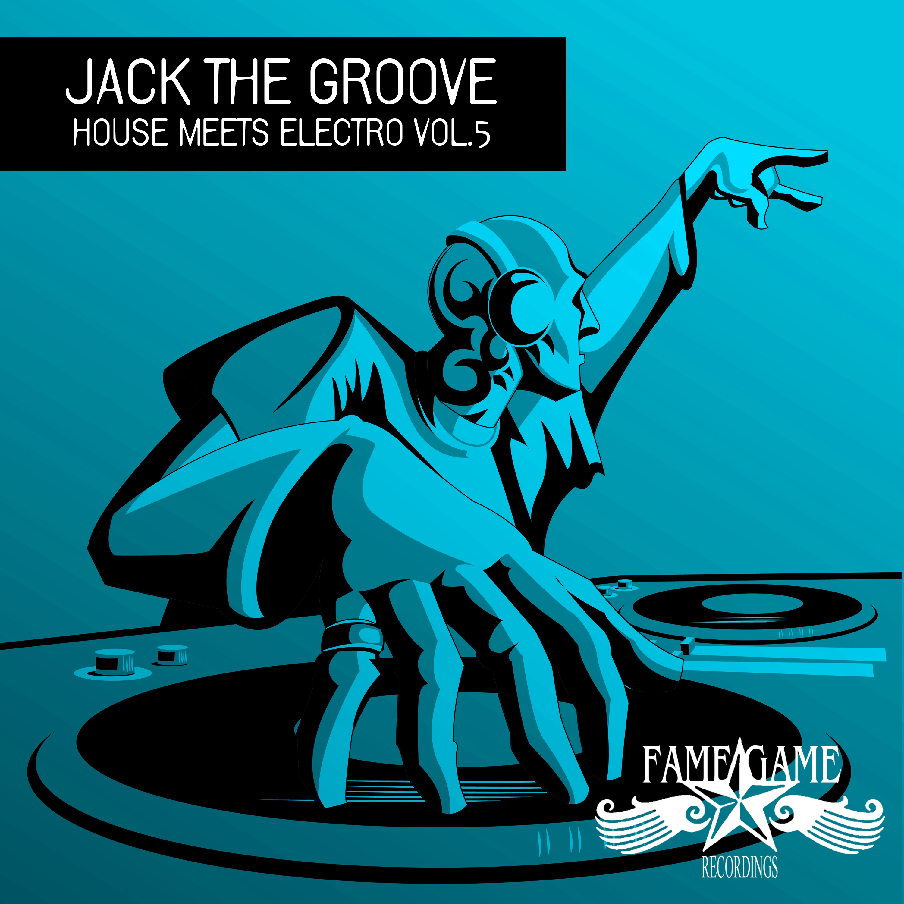 Jack the Groove - House Meets Electro, Vol. 5