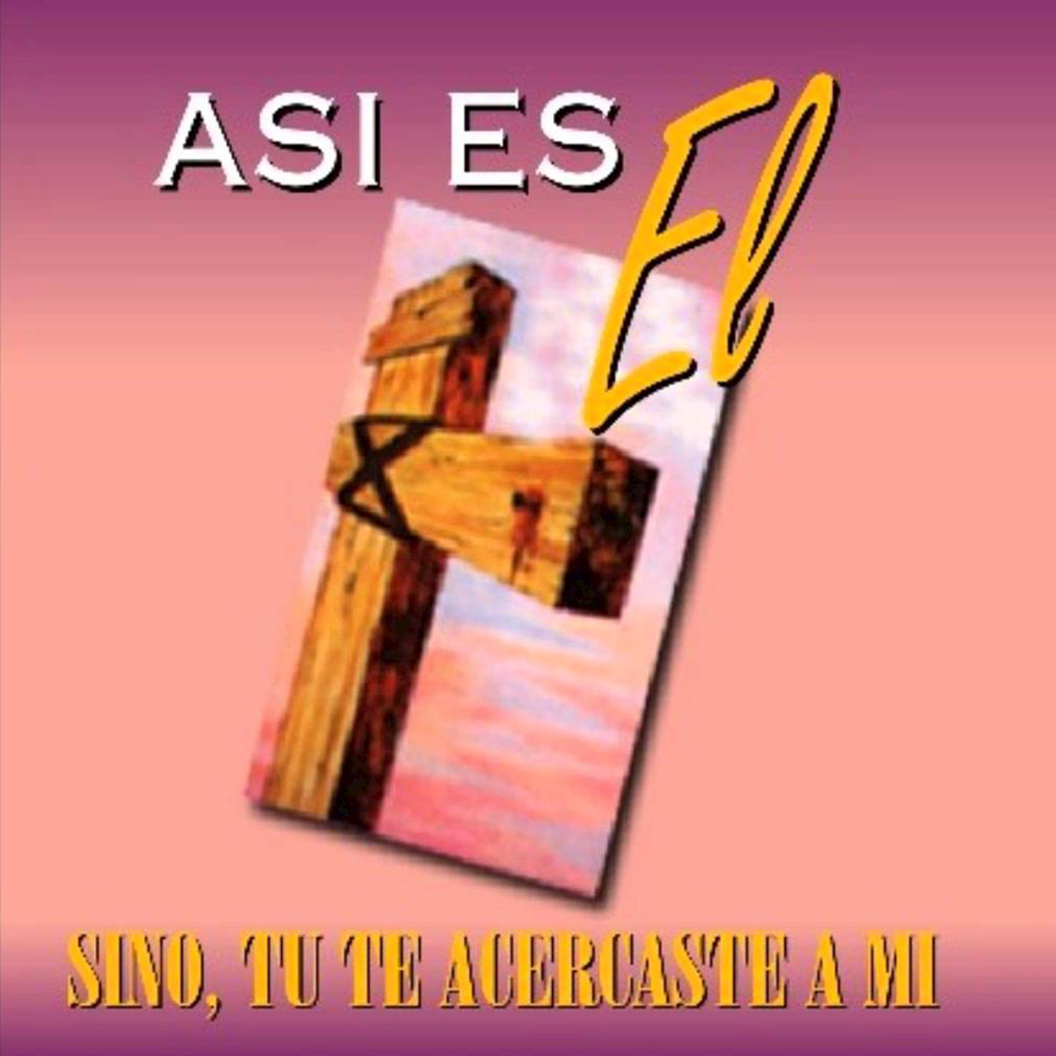 Asi Es É l