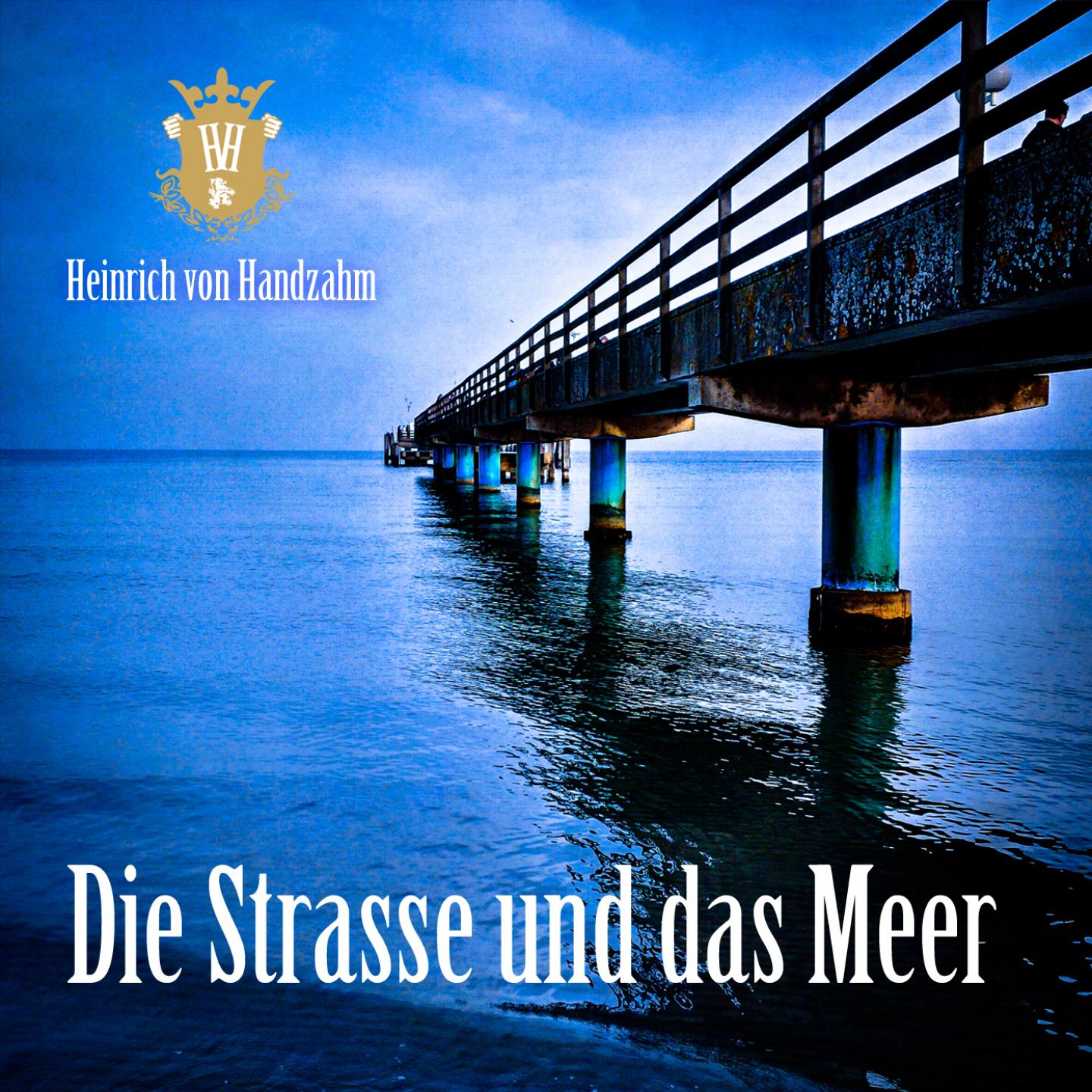 Die Strasse und das Meer