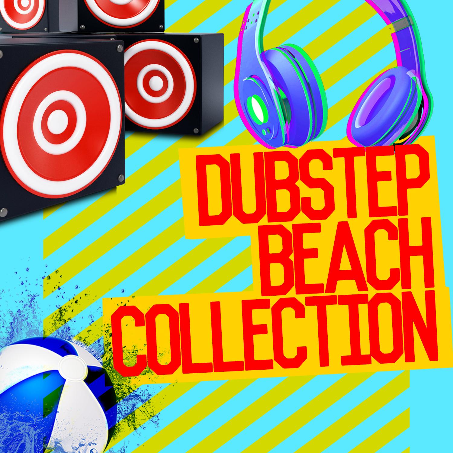 Dubstep Beach Collection