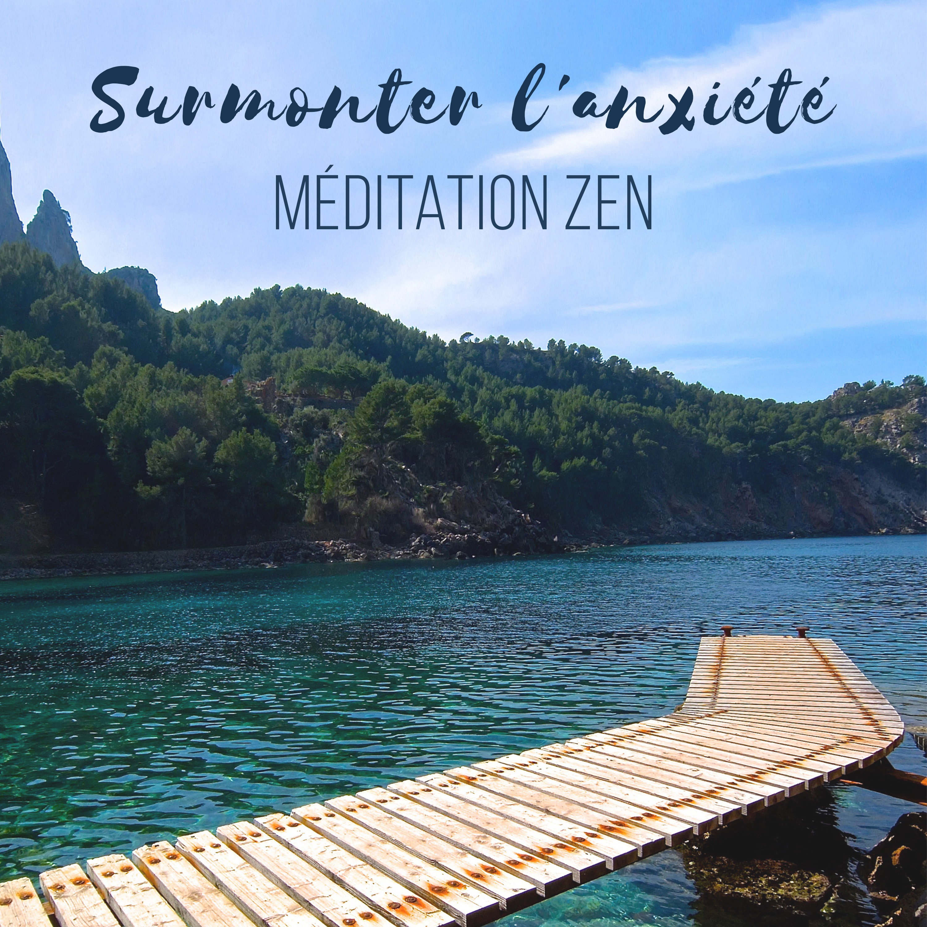 Surmonter l' anxie te  Me ditation zen pour surmonter la peur et l' angoisse, Relaxation tre s profonde