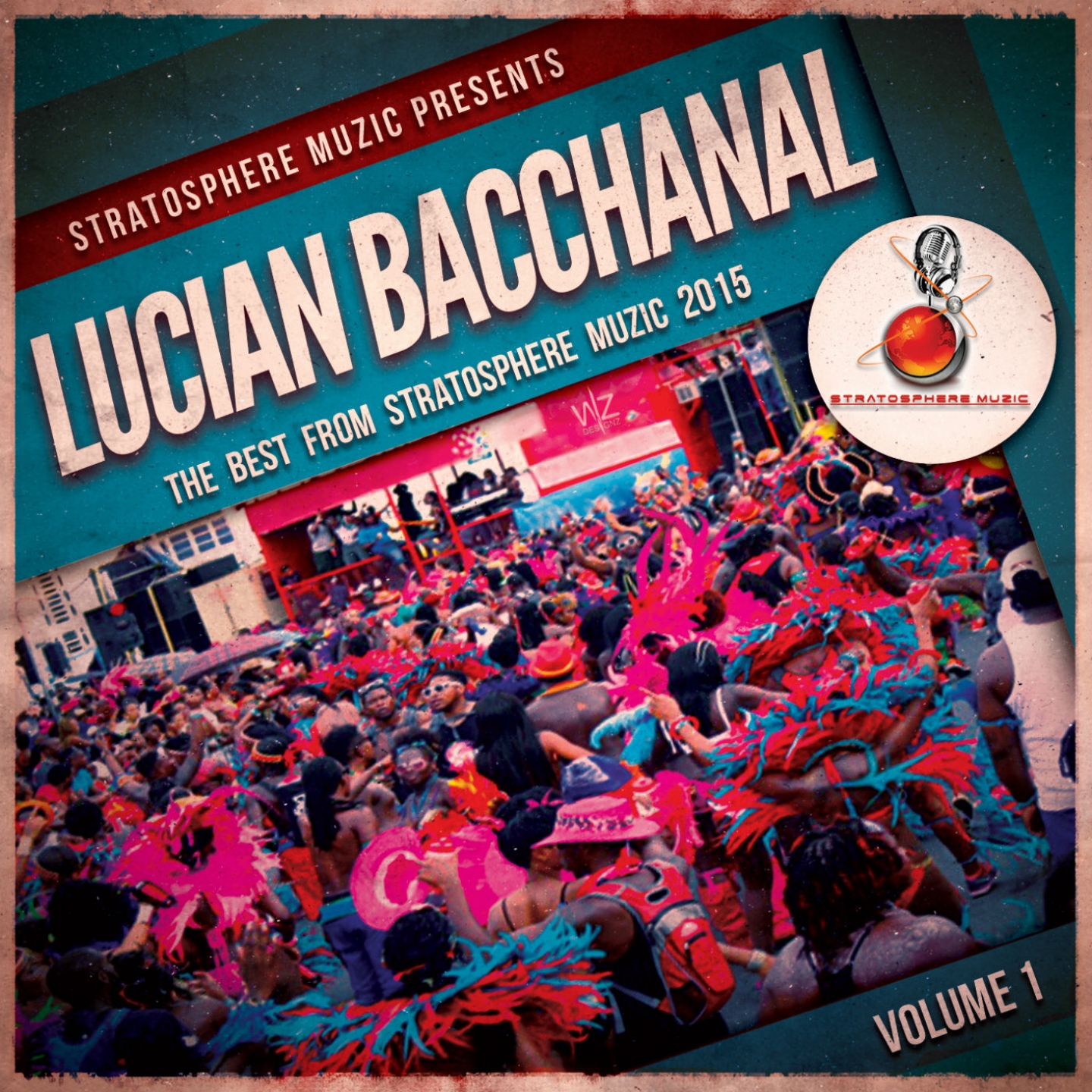 Lucian Bacchanal 2015, Vol. 1 (The Best from Stratosphere Muzic 2015)