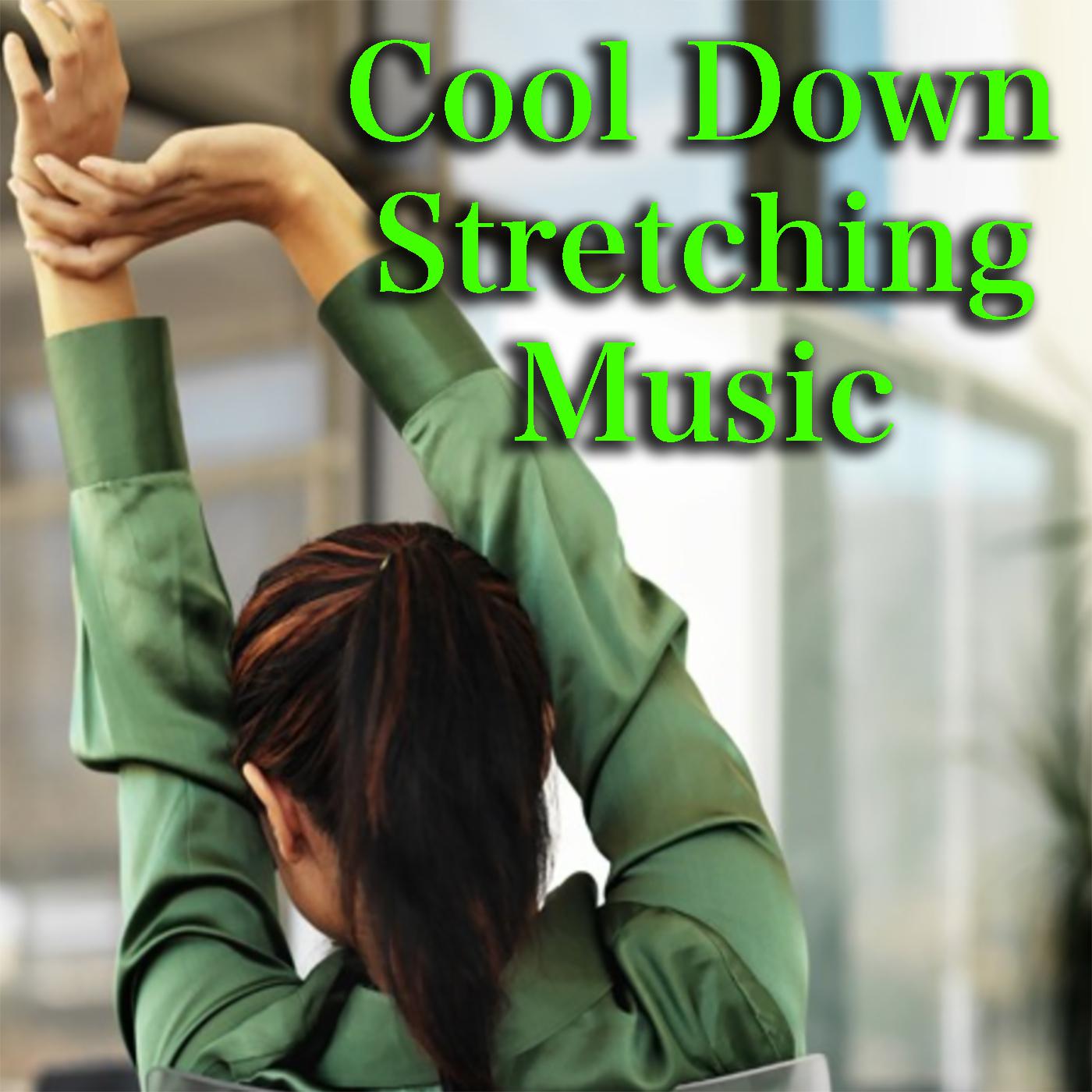 Cool Down Stretching Music