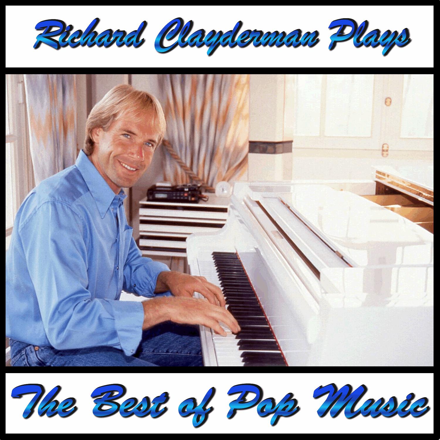 Richard Clayderman Plays the Best of Pop Music