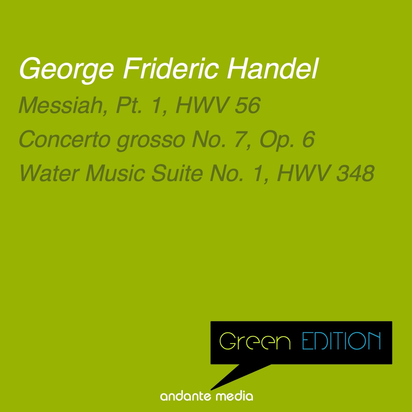 Green Edition - Handel: Messiah, Pt. 1, HWV 56 & Water Music, Suite No. 1, HWV 348