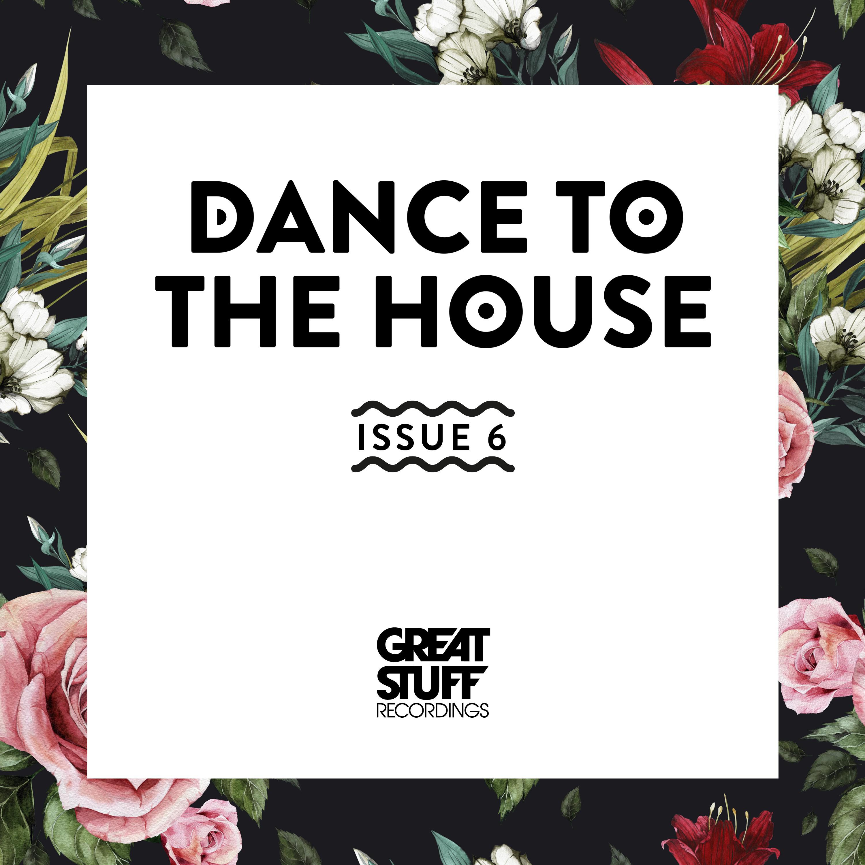 Dance to the House Issue 6