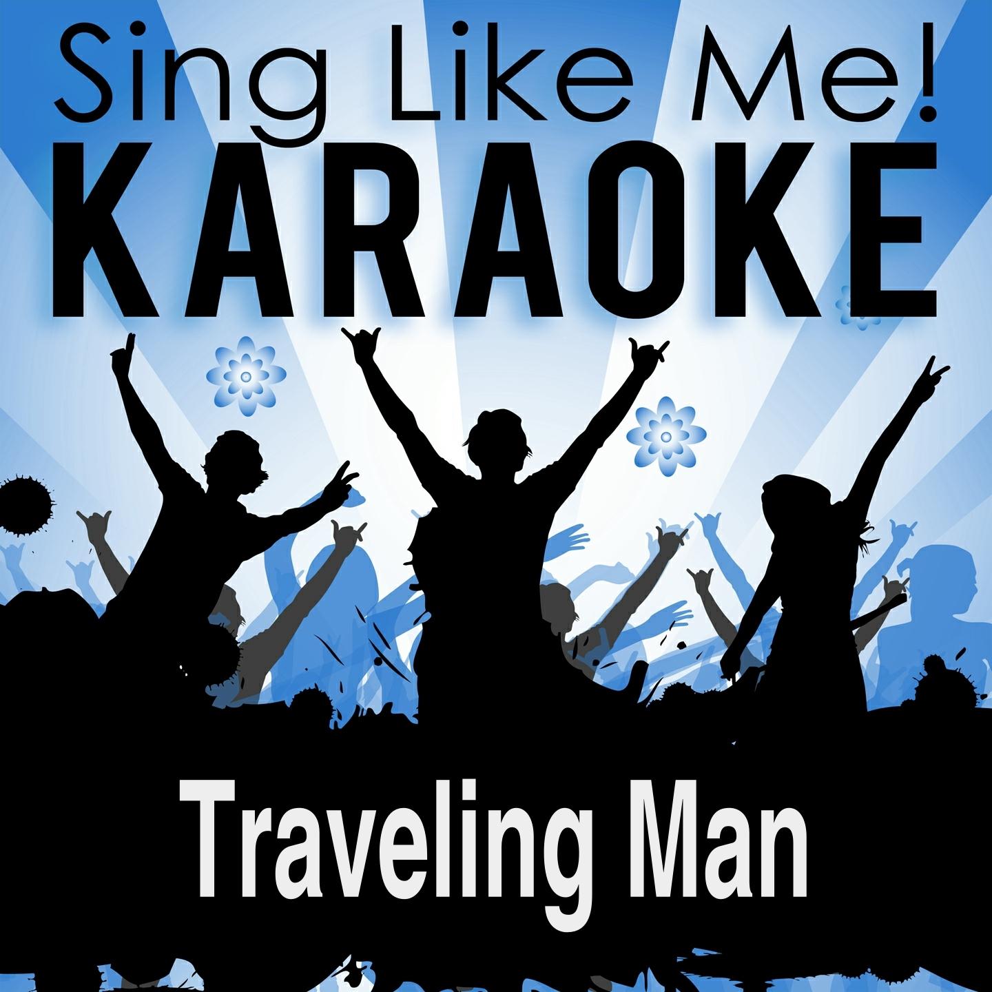 Traveling Man (Karaoke Version) (Originally Performed By Ricky Nelson)