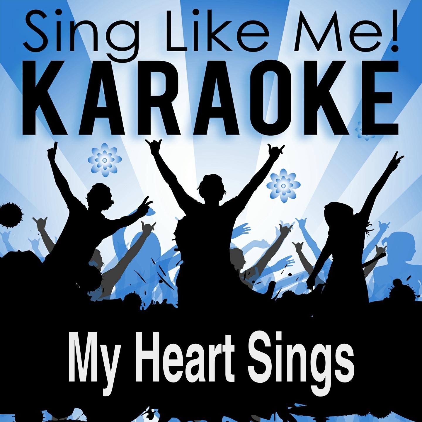 My Heart Sings (Karaoke Version) (Originally Performed By Paul Anka)