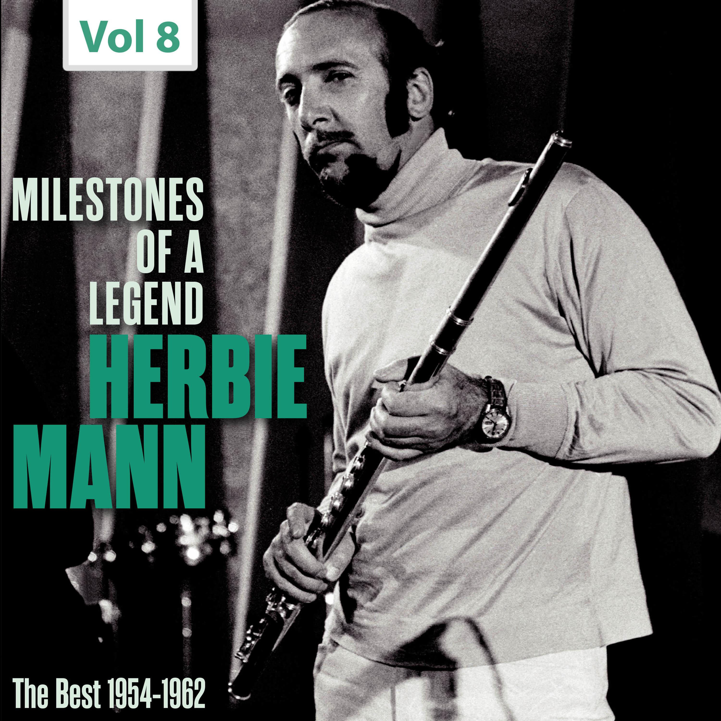 Milestones of a Legend - Herbie Mann, Vol. 8