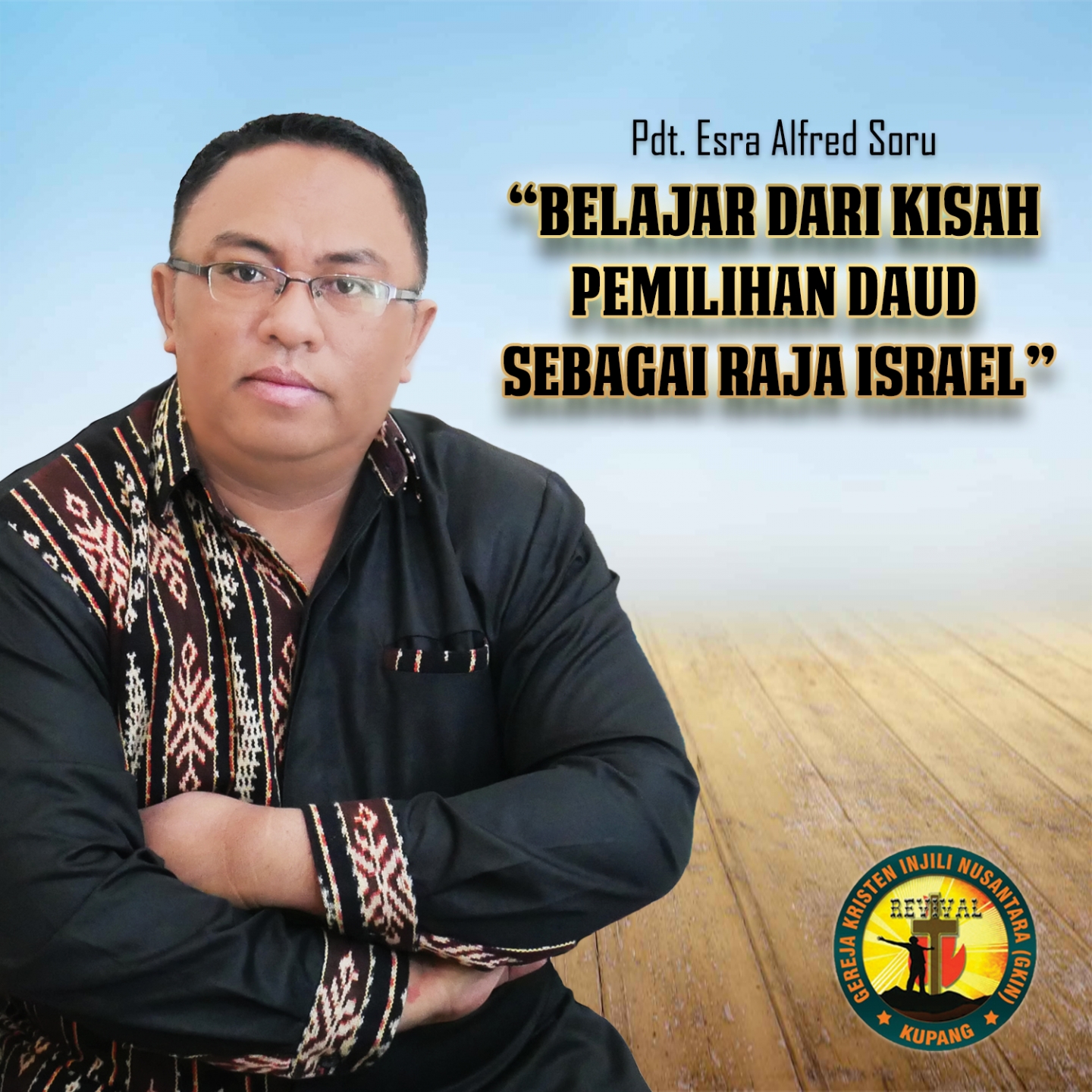Belajar Dari Kisah Pemilihan Daud Sebagai Raja Israel