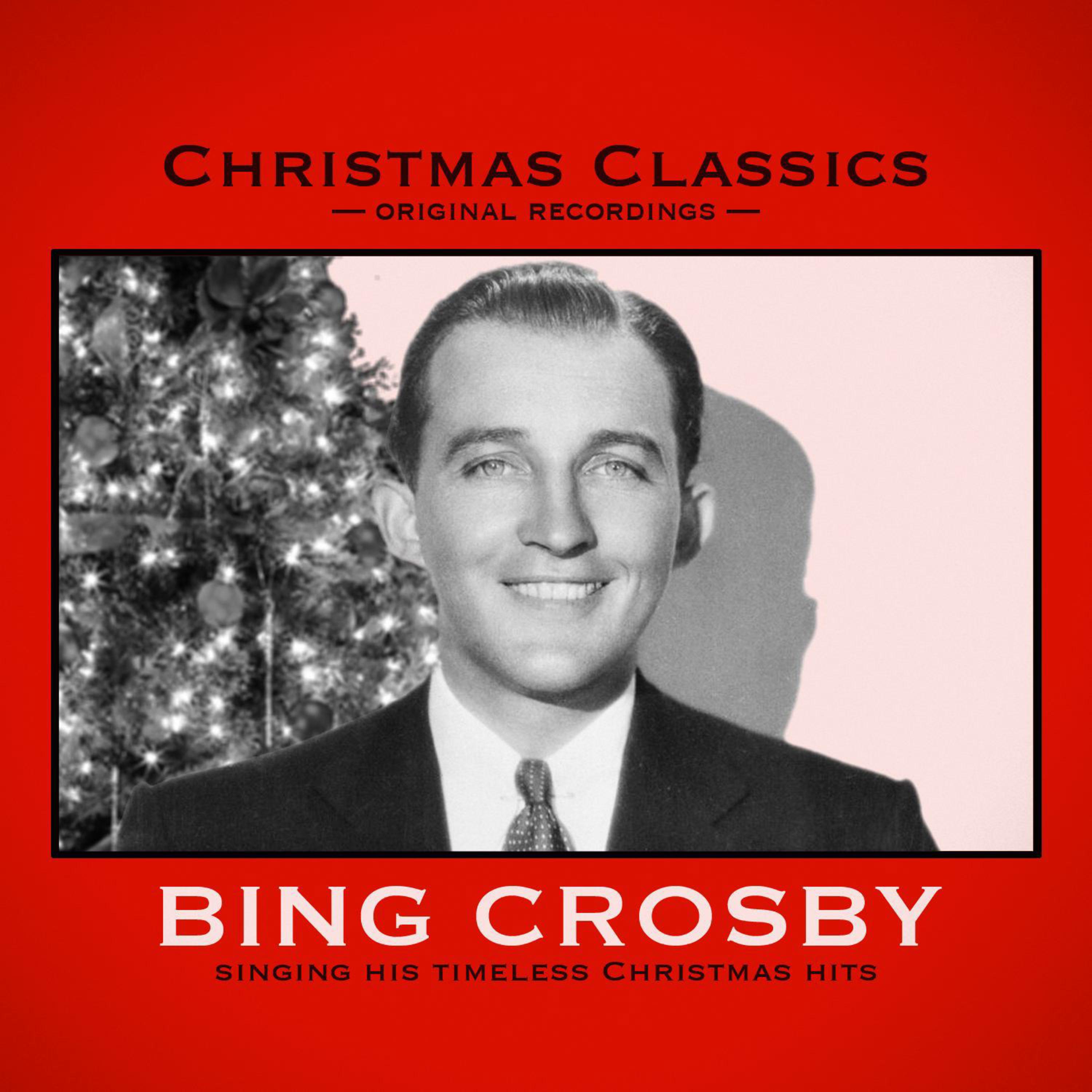 Christmas Classics: Bing Crosby (Remastered)
