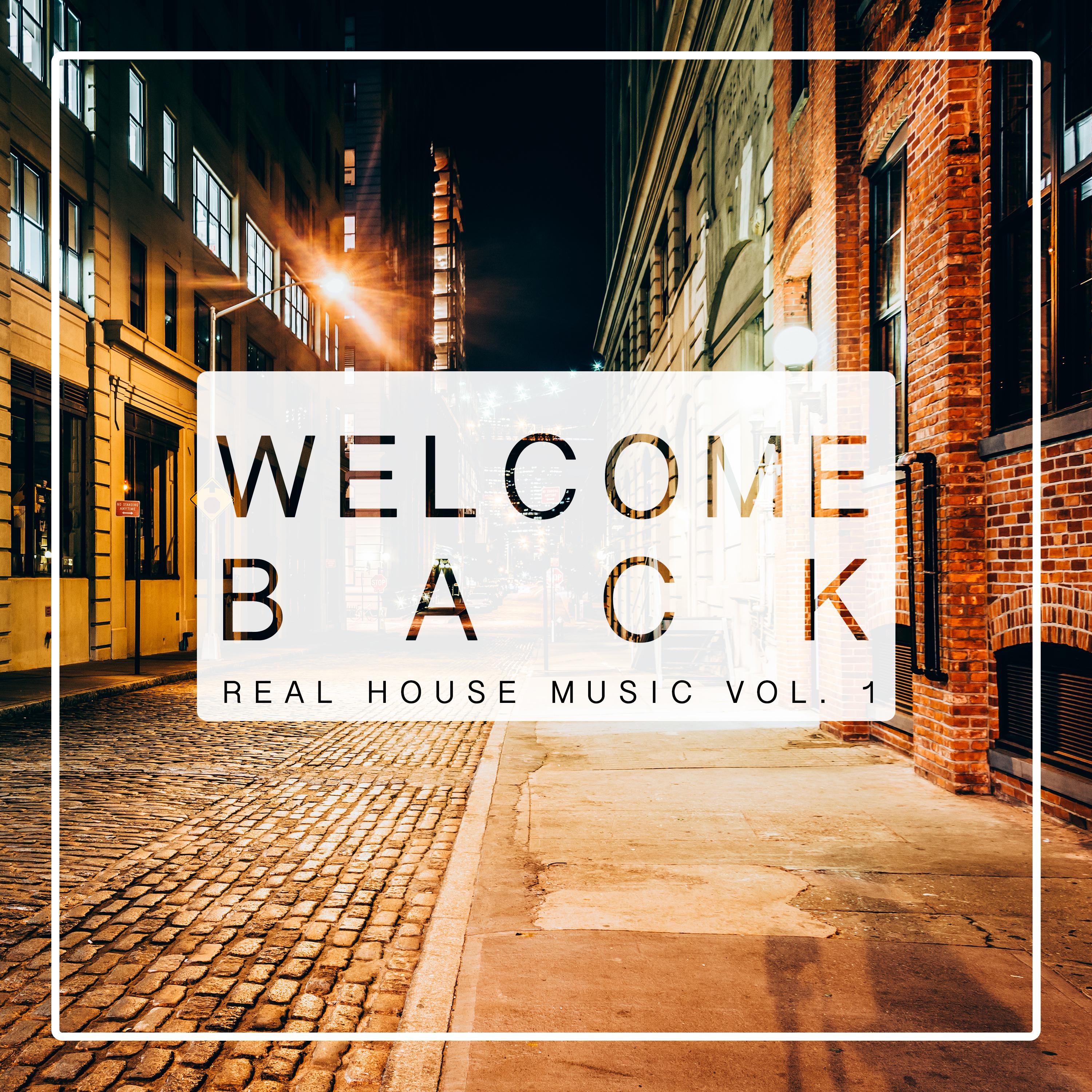 Welcome Back Real House Music, Vol. 1