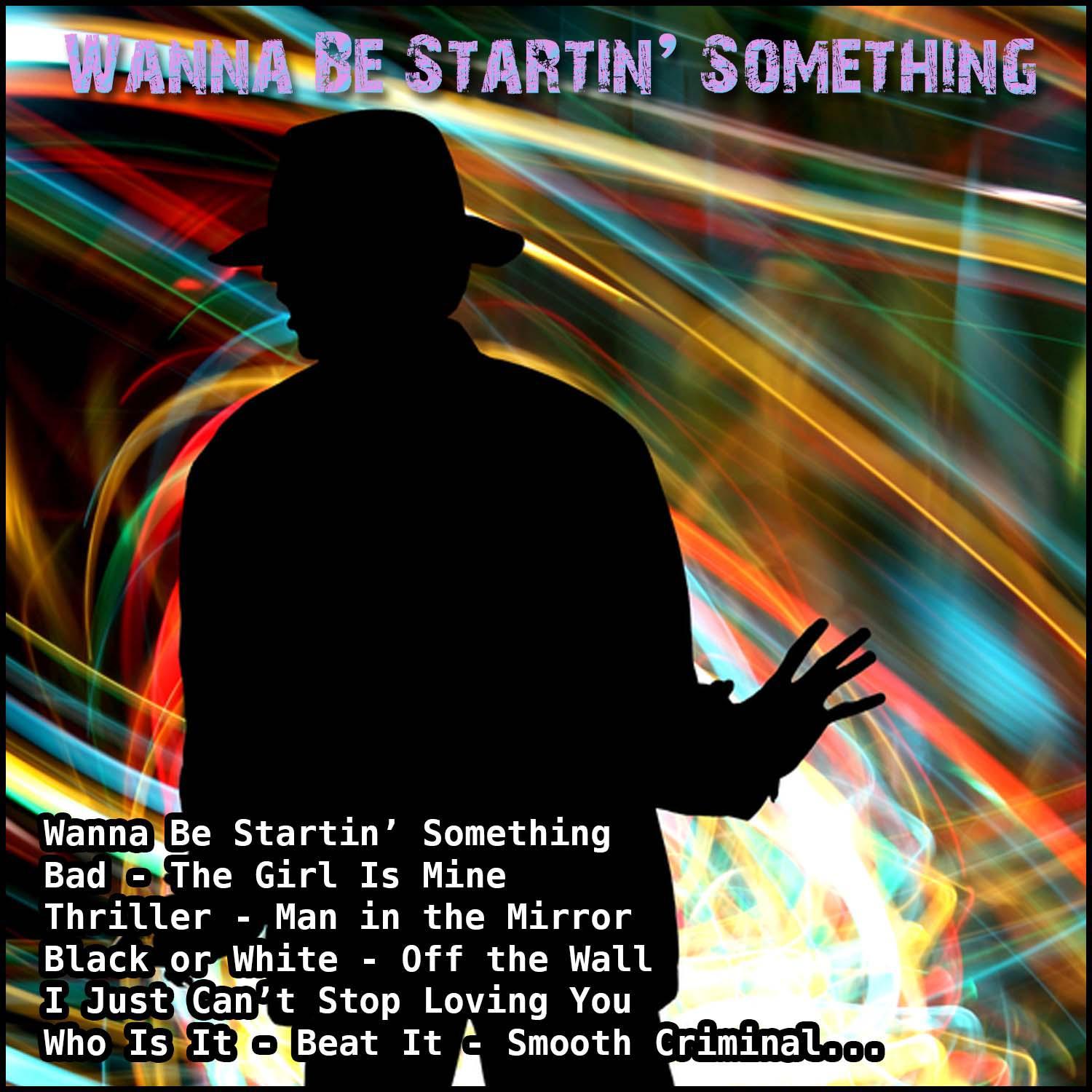 Wanna Be Startin' Something