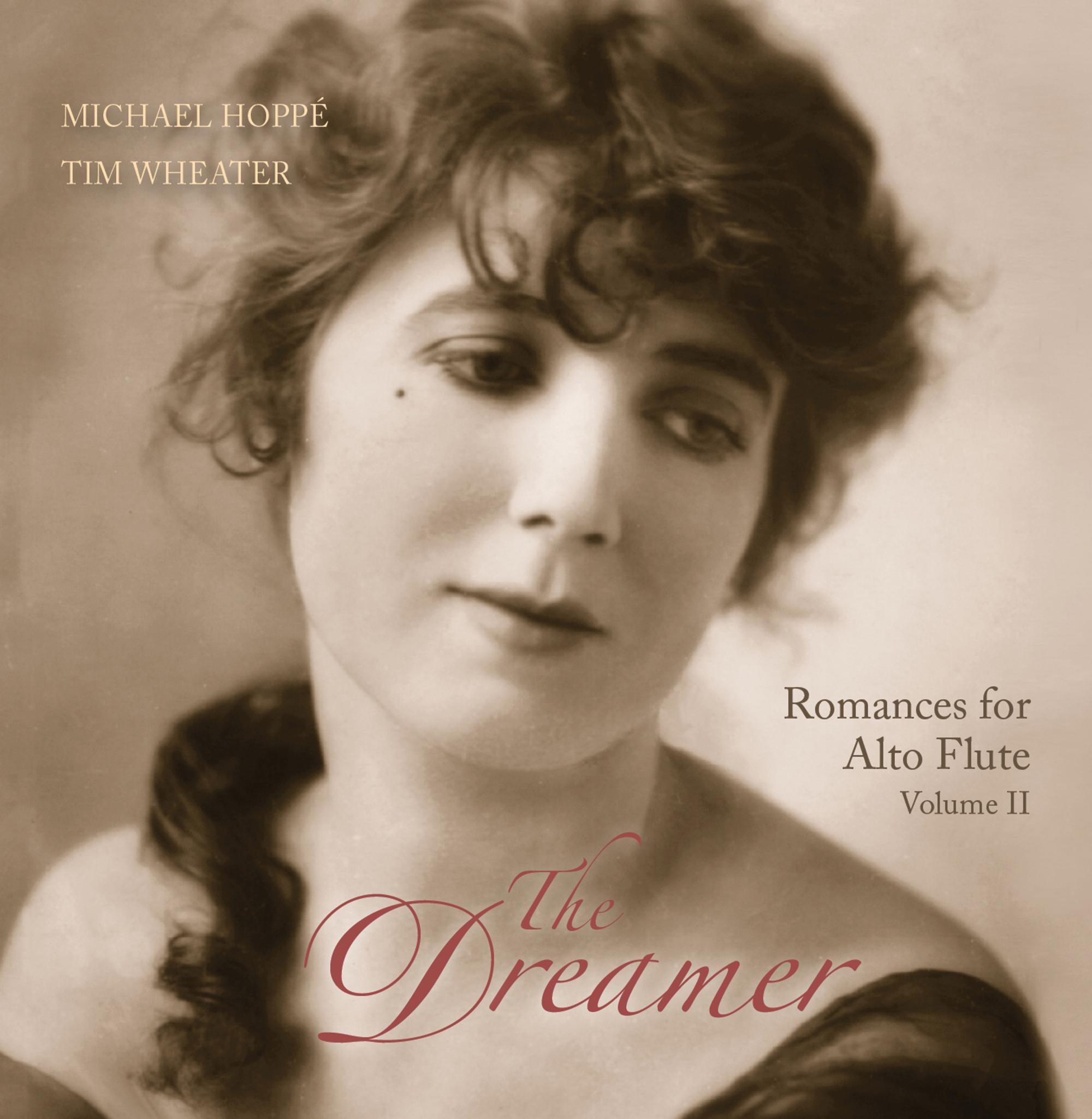 The Dreamer: Romances For Alto Flute Volume II