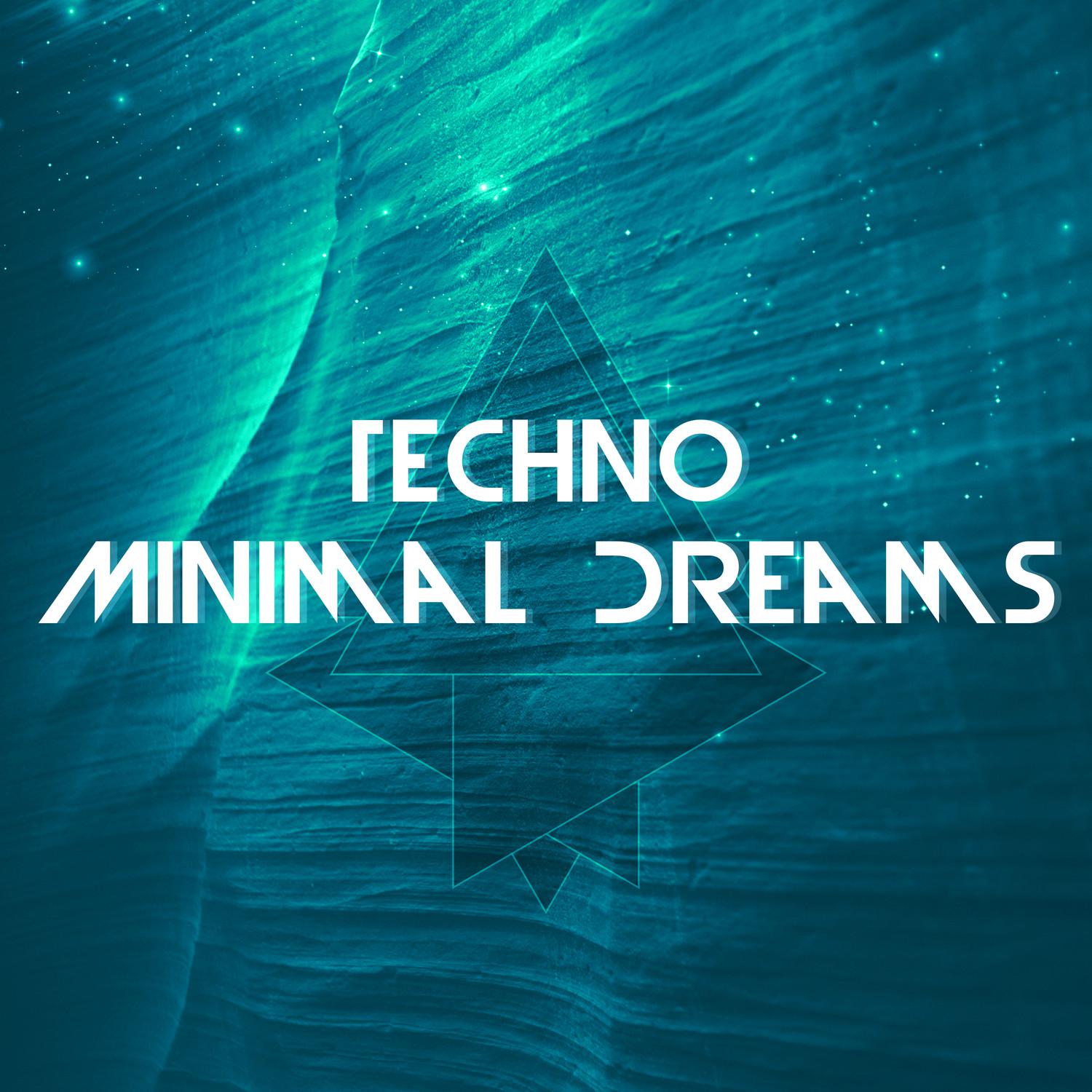Techno Minimal Dreams