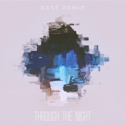 Through The Night Base Remix