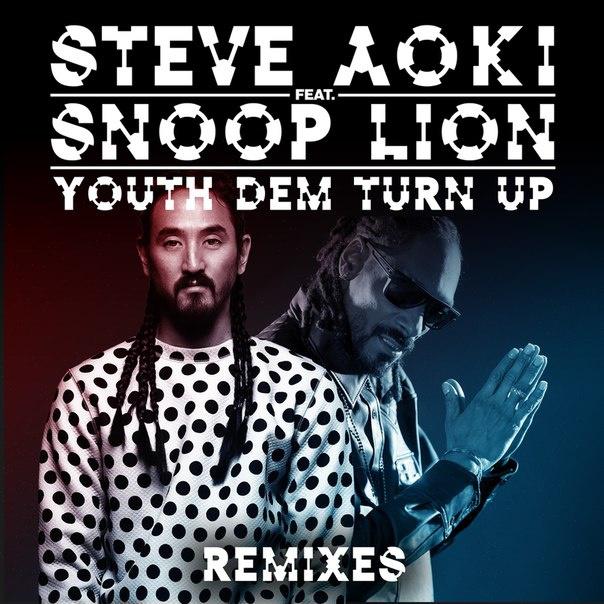 Youth Dem (Turn Up) (feat. Snoop Lion) [Steve Aoki x Garmiani Remix]