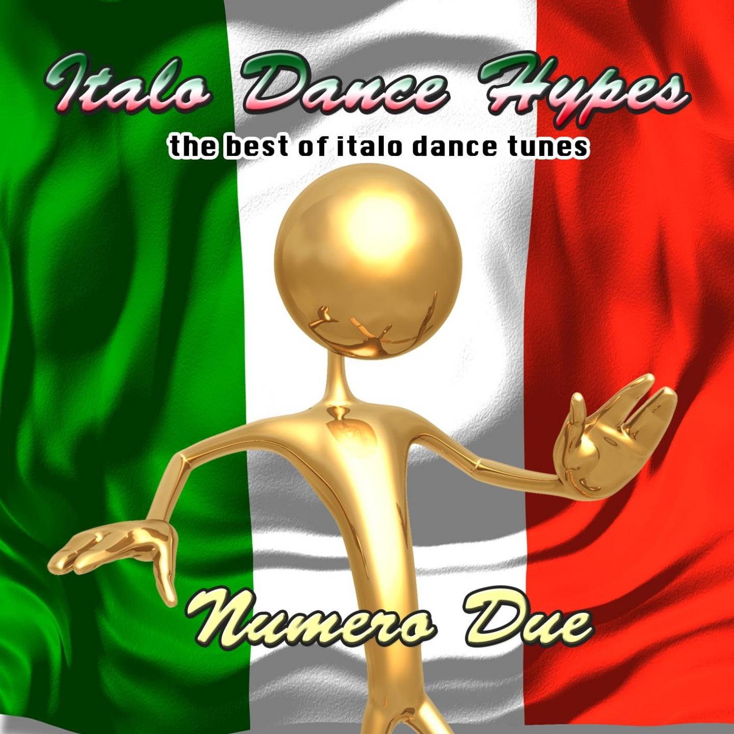 Italo Dance Hypes Numero Due-The Best Of Italo Dance Tunes
