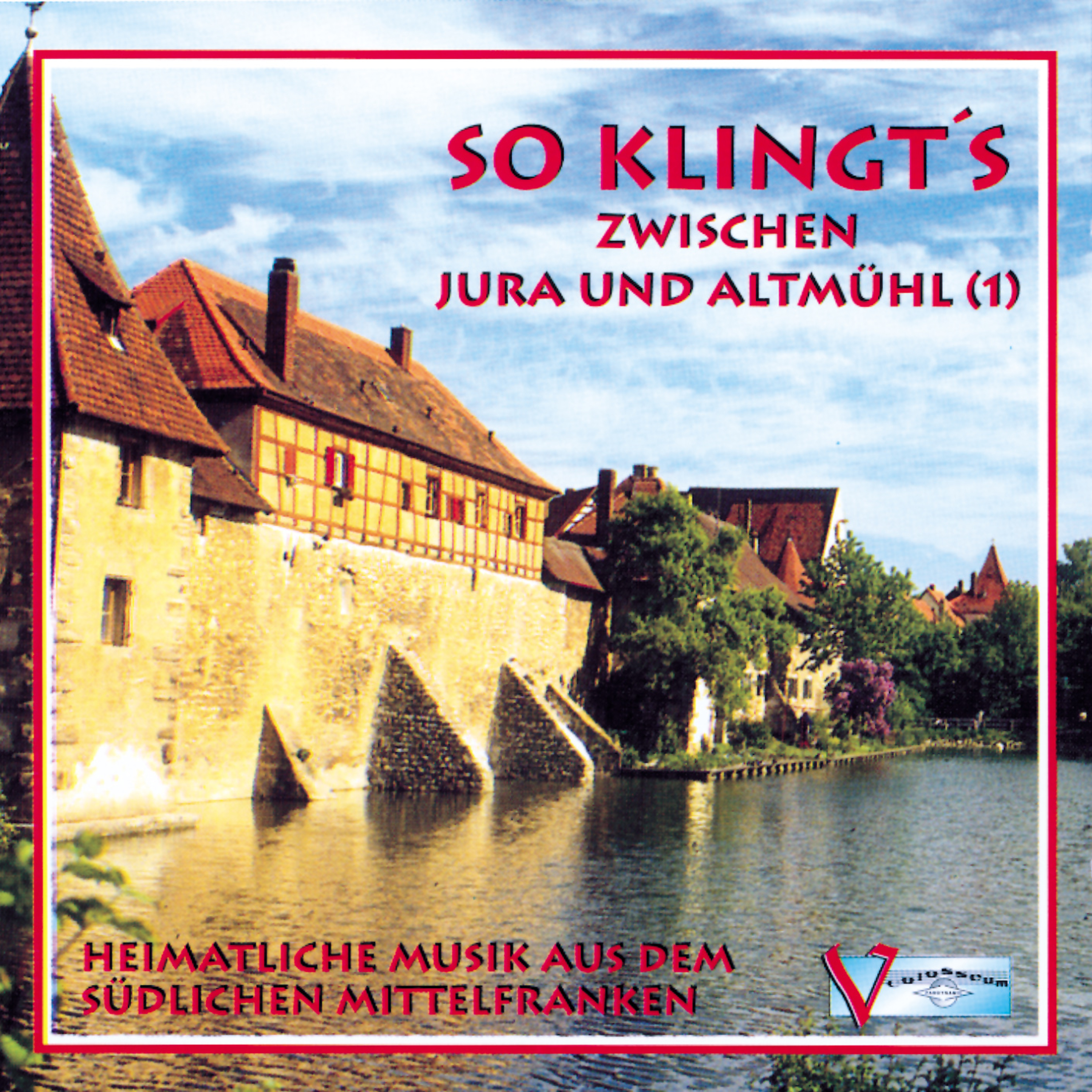 So klingt' s zwischen Jura und Altmü hl, Vol. 1